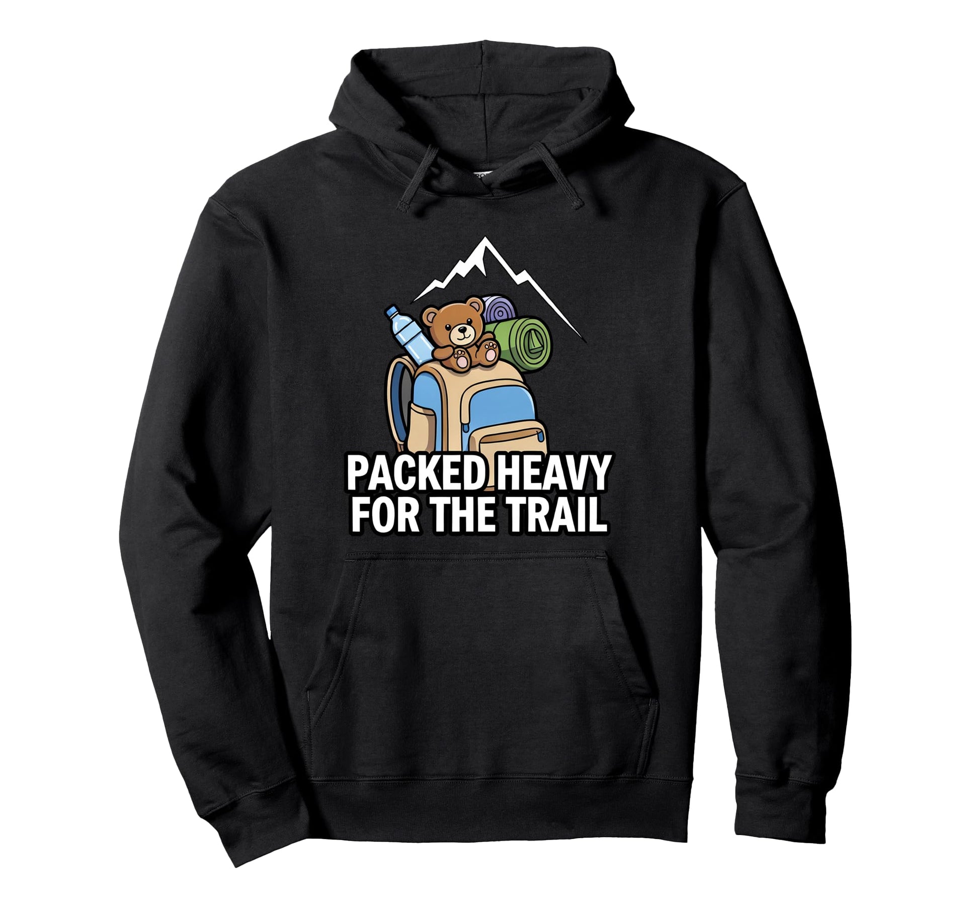 Funny Hiking Packed Heavy Trail Hoodie - Custom Art Print Unisex - T-Shirt, Sweatshirt, Hoodie