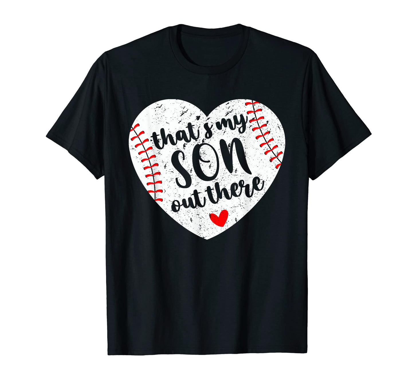 Thats My Son Out There Baseball T-Shirt - Streetwear Style for Adults - T-Shirt, Sweatshirt, Hoodie