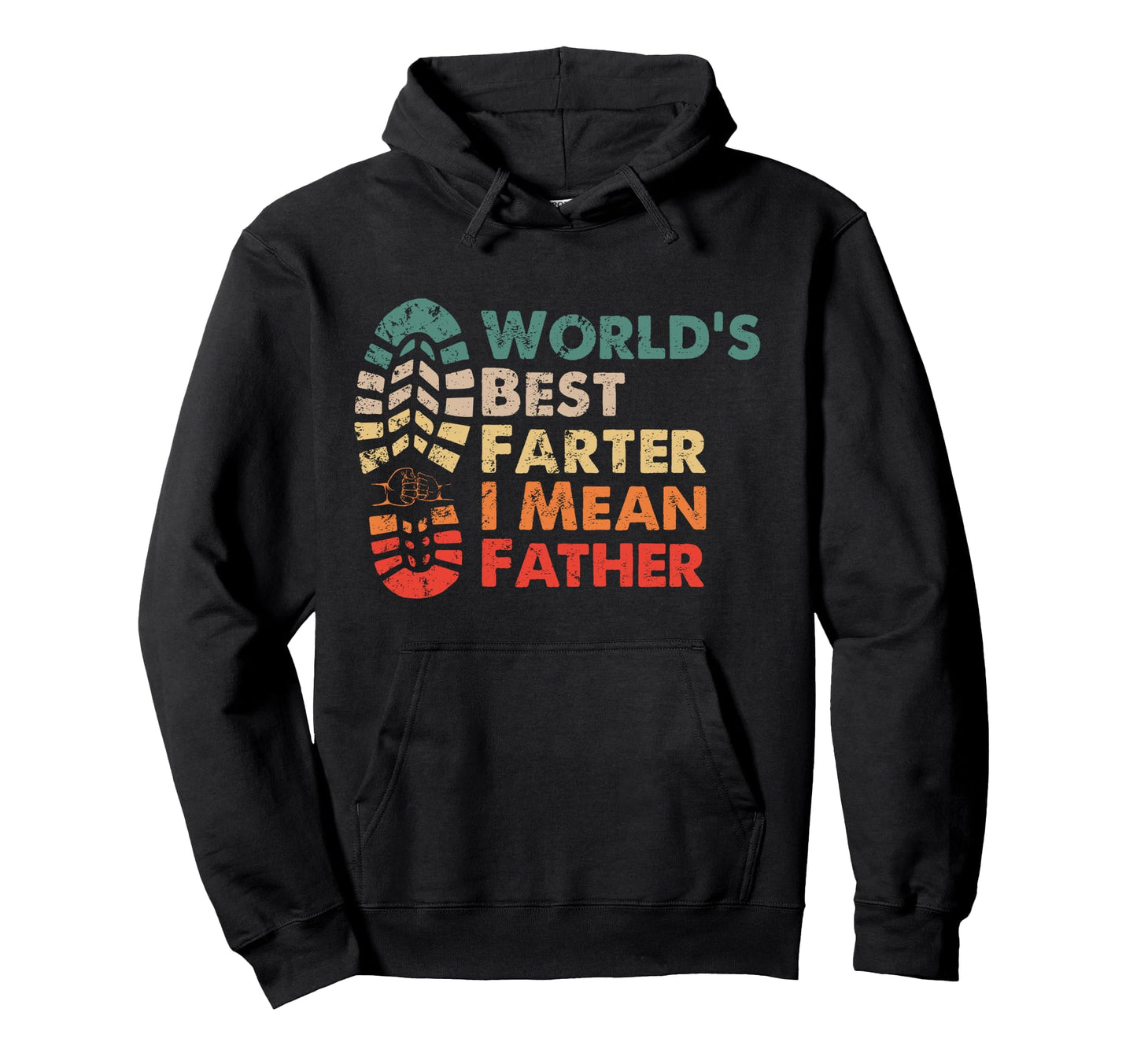 Worlds Best Farter I Mean Father Outdoor Hoodie - Trendy Graphic Men Women - T-Shirt, Sweatshirt, Hoodie