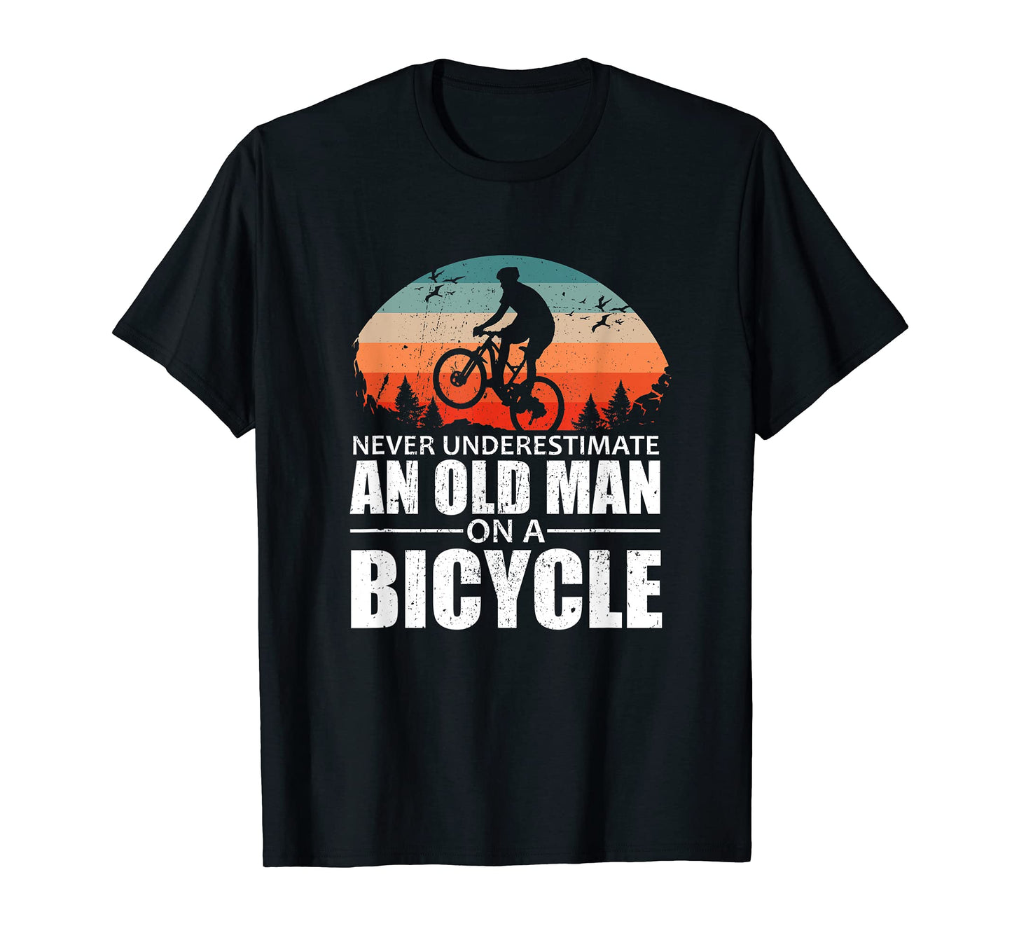 Mens Never Underestimate Old Bicycle T-Shirt - Aesthetic Graphic Unisex - T-Shirt, Sweatshirt, Hoodie