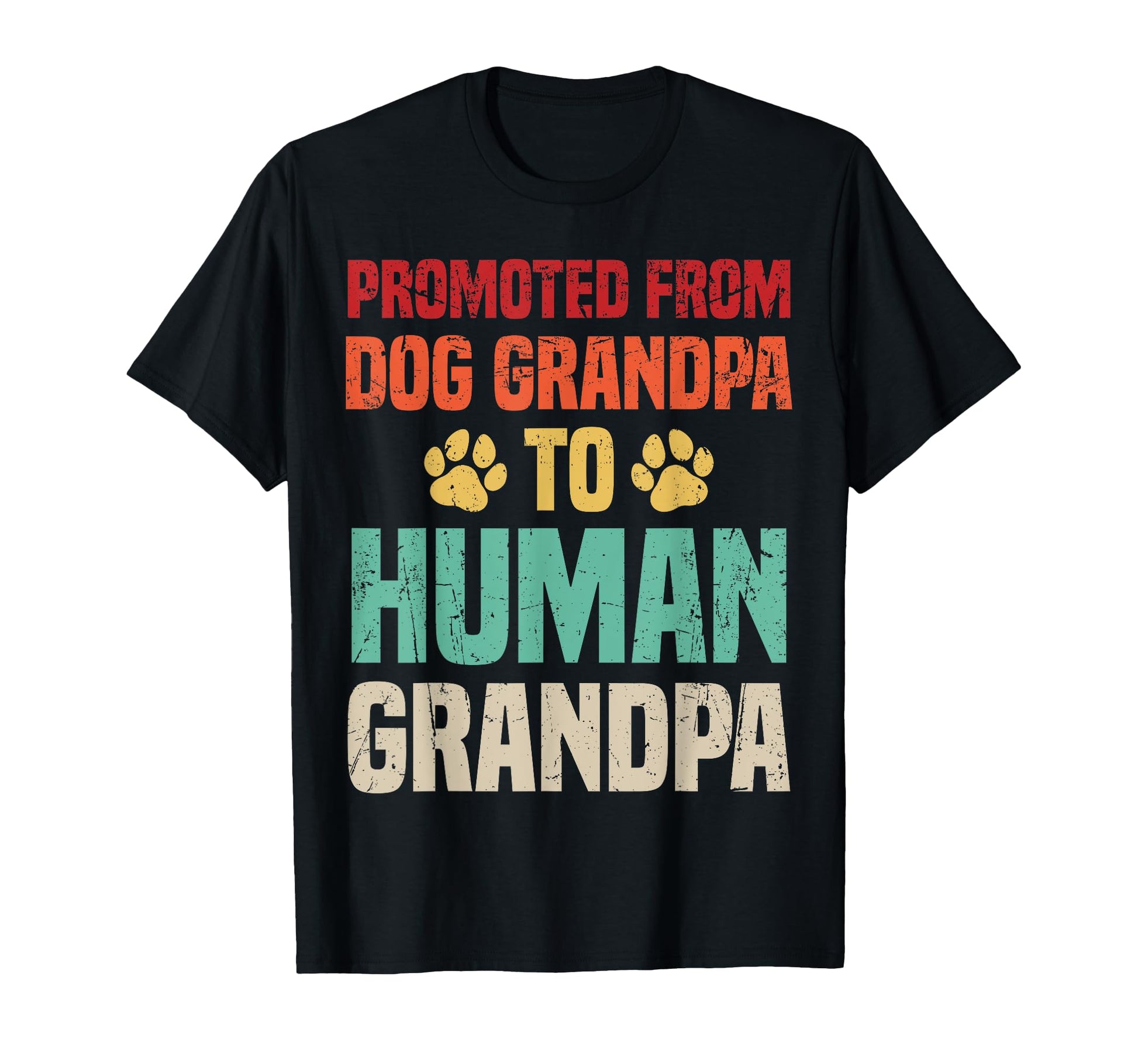 Promoted From Dog Grandpa To Human T-Shirt - Graphic Print for Adults - T-Shirt, Sweatshirt, Hoodie