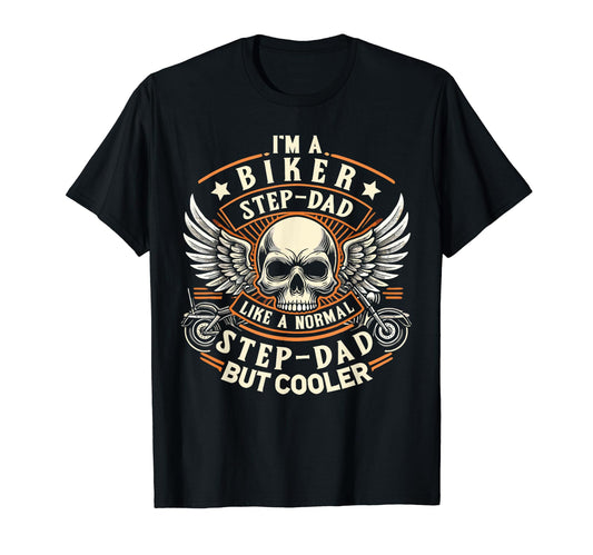 Biker Step Dad Normal Step Dad Cooler T-Shirt - Aesthetic Graphic Unisex - T-Shirt, Sweatshirt, Hoodie