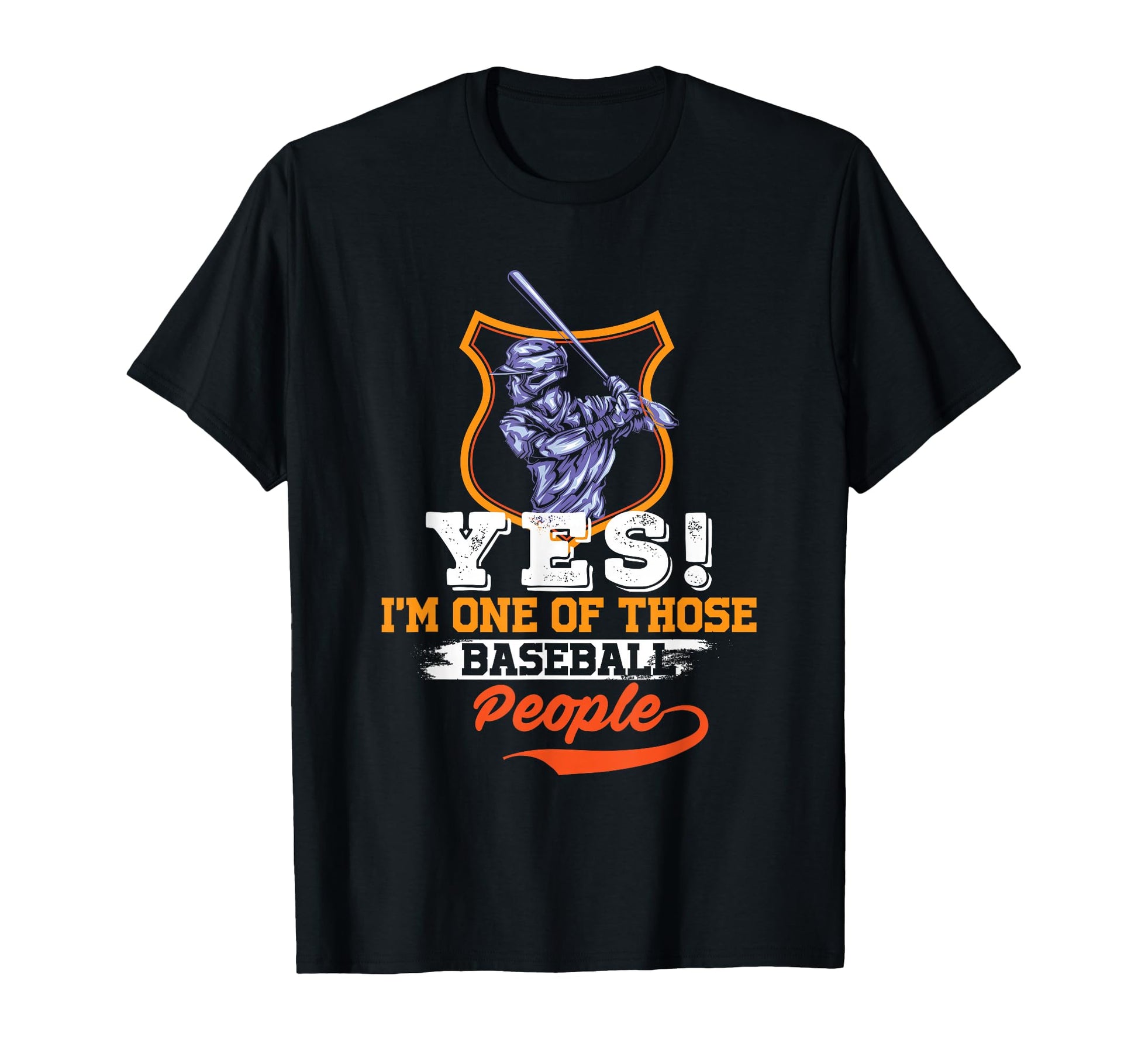 Yes Im One Those Basball People Baseball T-Shirt - Trendy Graphic Unisex - T-Shirt, Sweatshirt, Hoodie