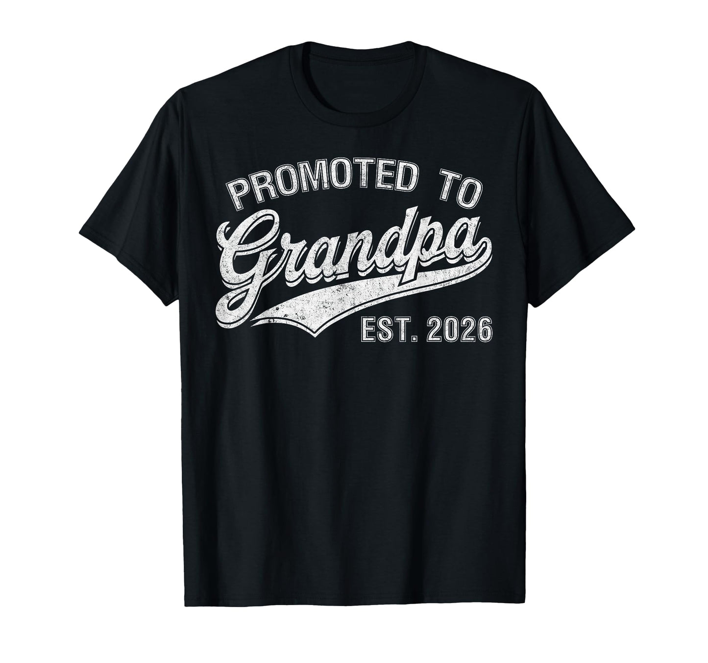 Mens Promoted To Grandpa Est 2026 T-Shirt - Streetwear Style Unisex - T-Shirt, Sweatshirt, Hoodie