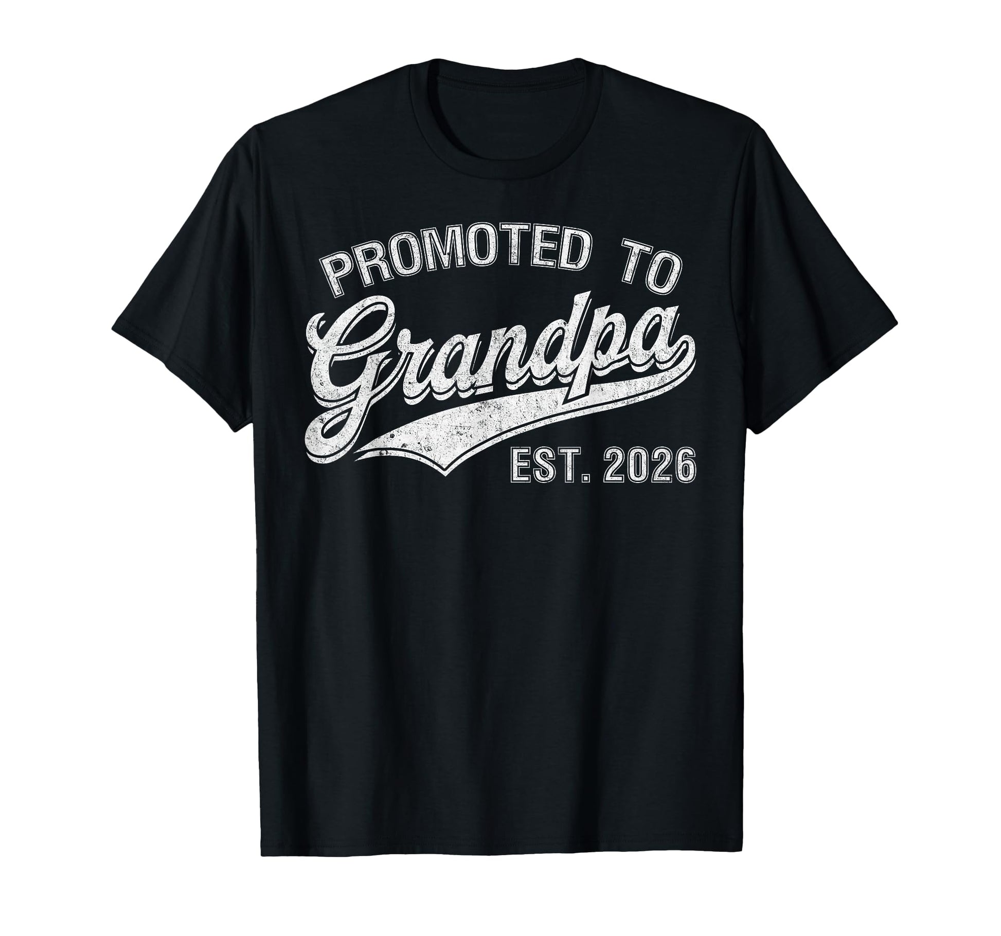 Mens Promoted To Grandpa Est 2026 T-Shirt - Streetwear Style Unisex - T-Shirt, Sweatshirt, Hoodie