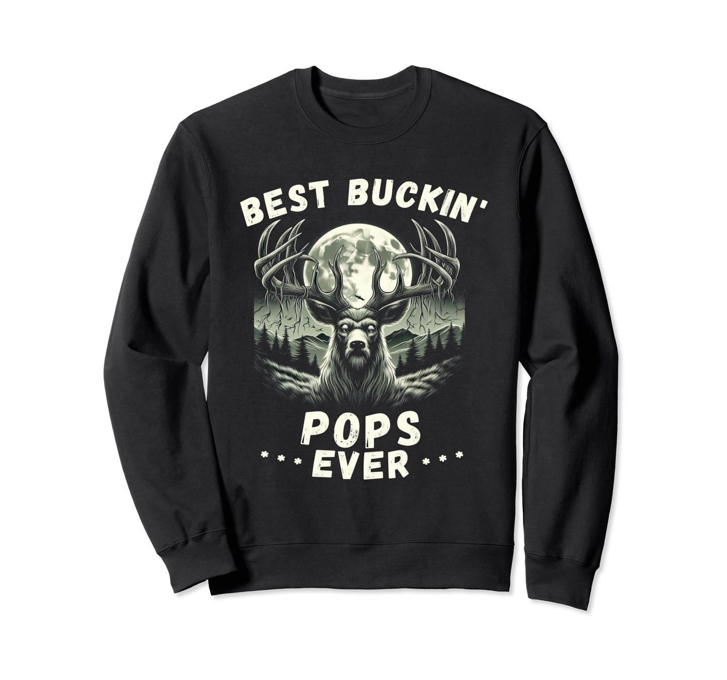 Novelty Big Buck Fathers Day Best Sweatshirt - Aesthetic Graphic Unisex - T-Shirt, Sweatshirt, Hoodie