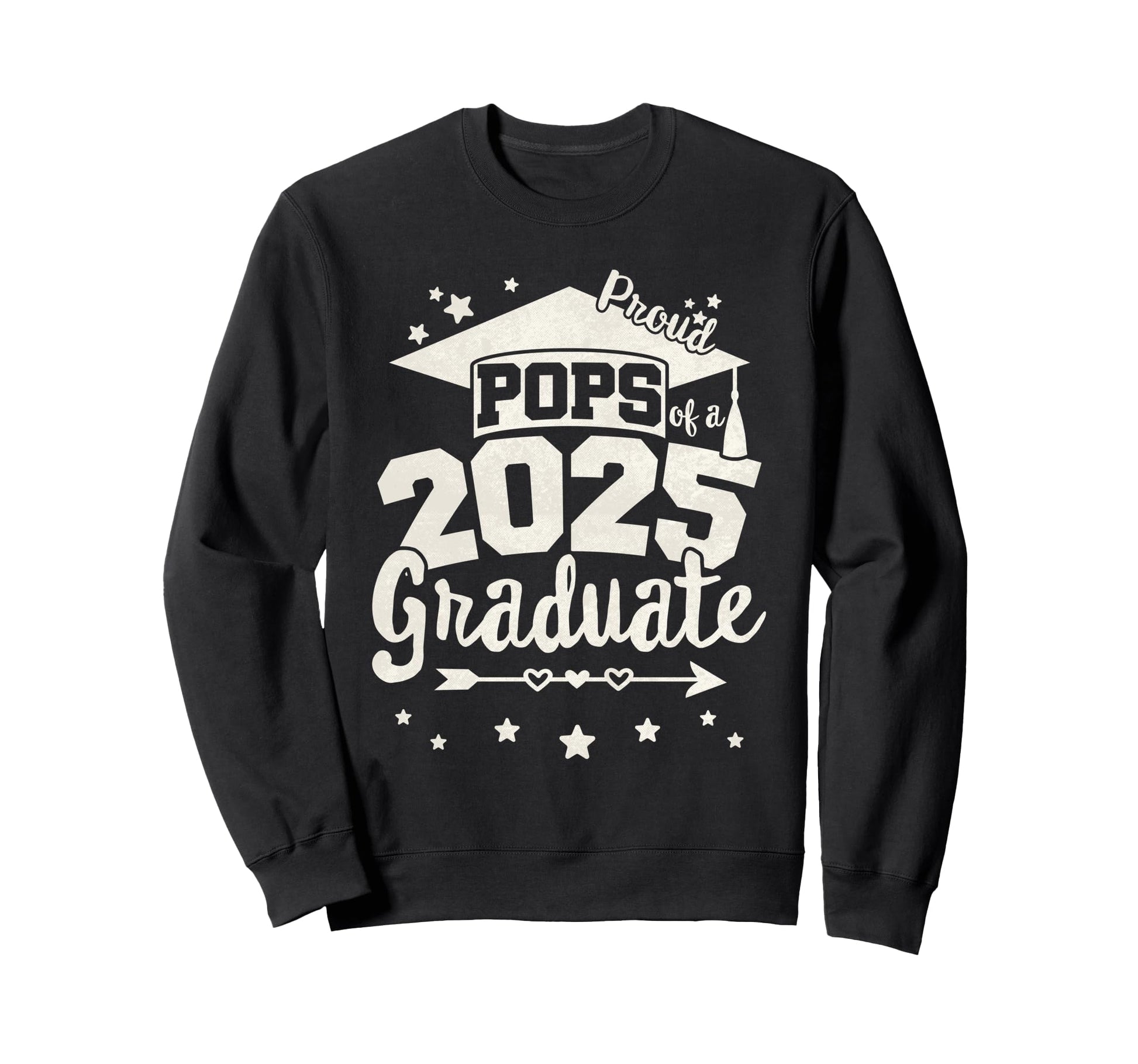 Proud Pops 2025 Graduate Team 25 Sweatshirt - Fun Novelty Design Men Women - T-Shirt, Sweatshirt, Hoodie
