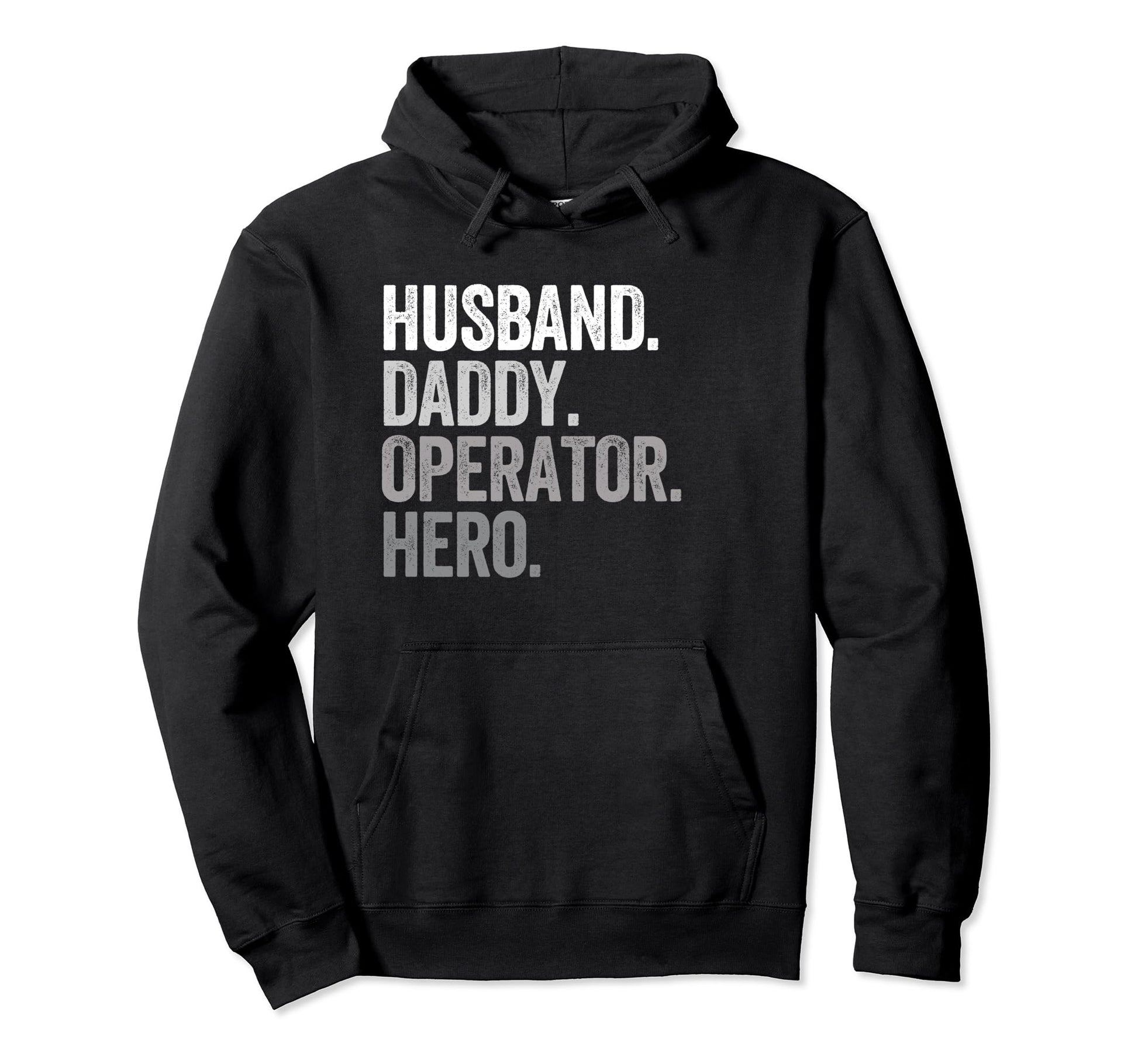 Husband Daddy Operator Dad Hero Funny Hoodie - Minimalist Print Unisex - T-Shirt, Sweatshirt, Hoodie