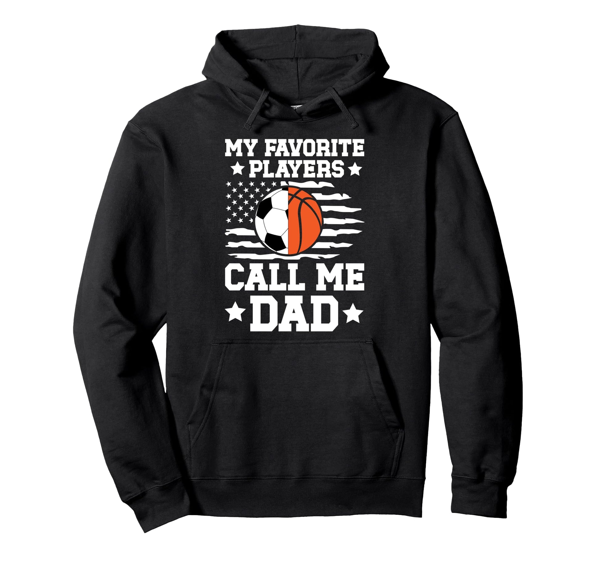 My Favorite Players Call Me Dad Hoodie - Casual Everyday Wear for Adults - T-Shirt, Sweatshirt, Hoodie