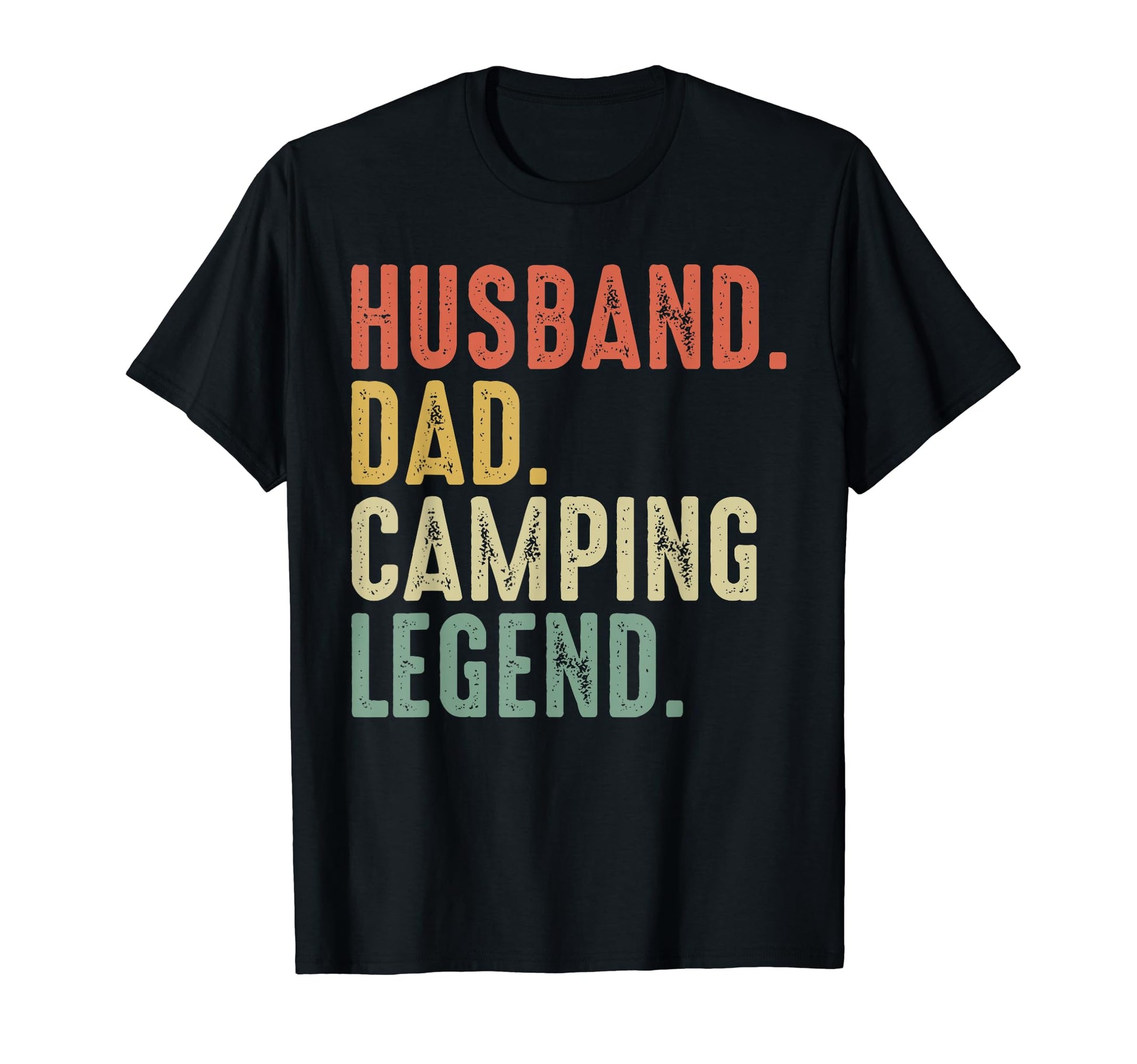 Fathers Day Funny Husband Dad Camping T-Shirt - Novelty Apparel for Adults - T-Shirt, Sweatshirt, Hoodie