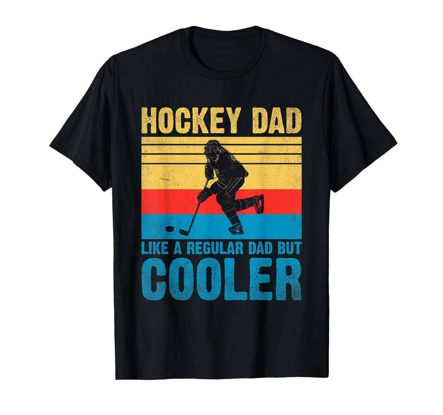 Hockey Dad Like Regular Dad But Cooler Ice T-Shirt - Unique Graphic Unisex - T-Shirt, Sweatshirt, Hoodie