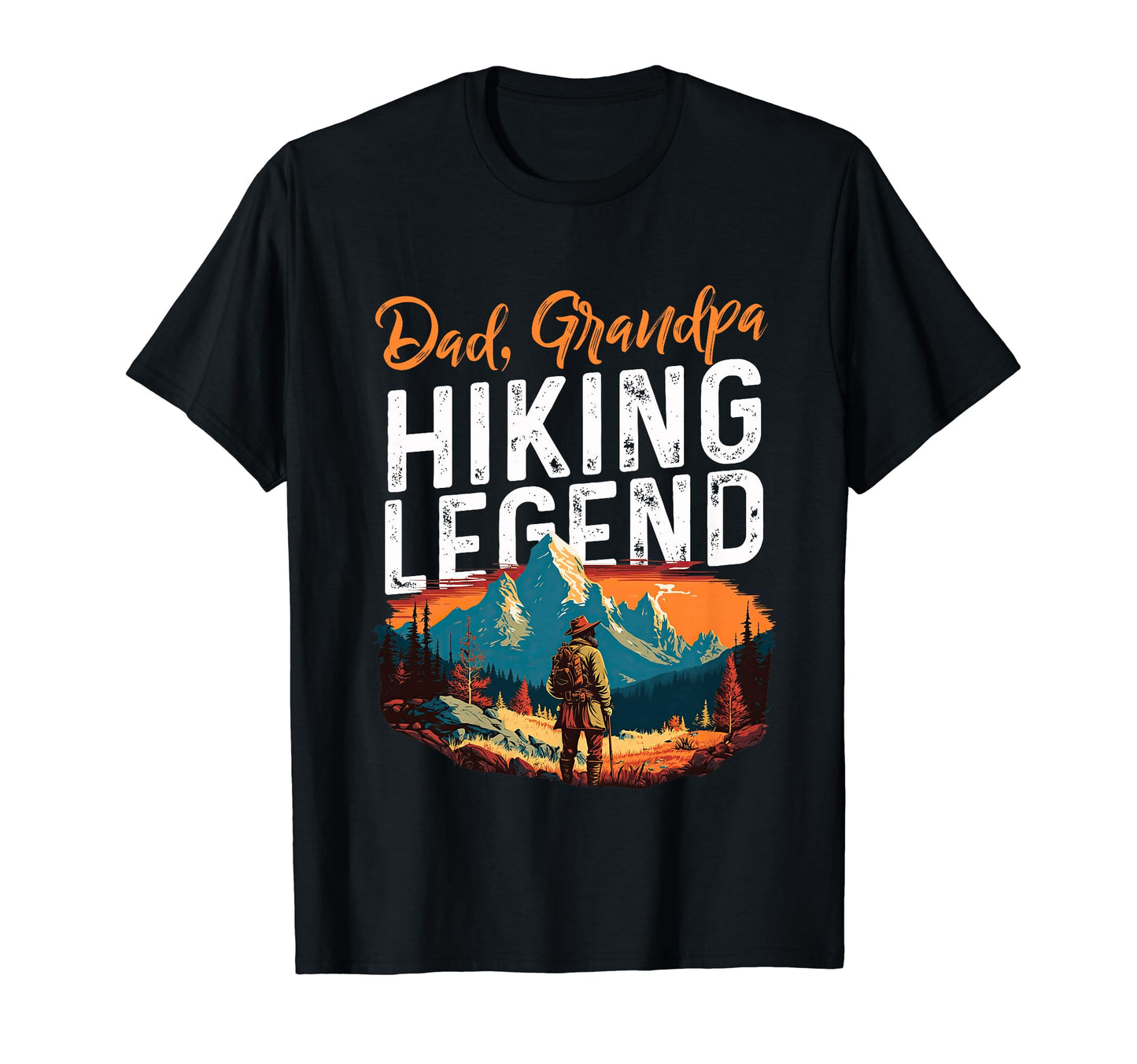 Father Day Dad Grandpa Hiking Legend T-Shirt - Aesthetic Graphic Men Women - T-Shirt, Sweatshirt, Hoodie
