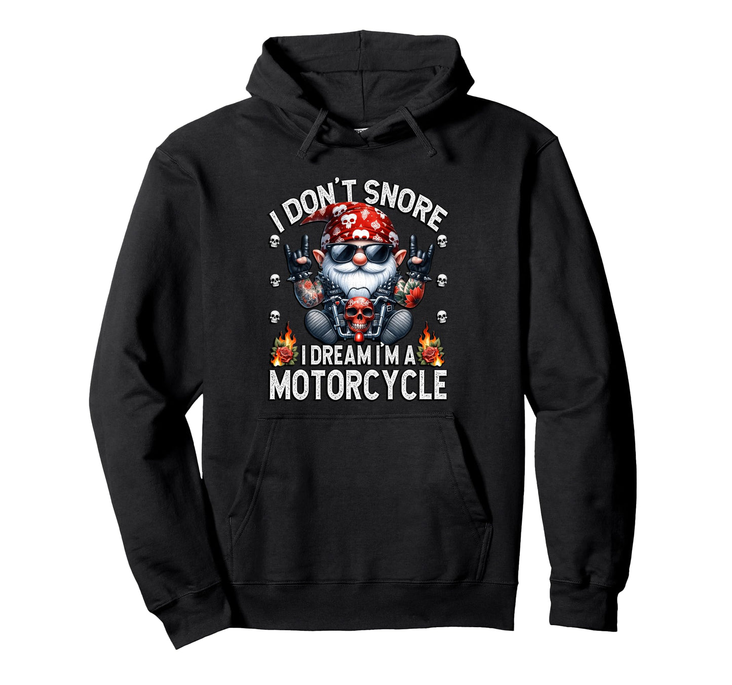 Funny I Dont Snore I Dream Im Motorcycle Hoodie - Trendy Graphic Unisex - T-Shirt, Sweatshirt, Hoodie