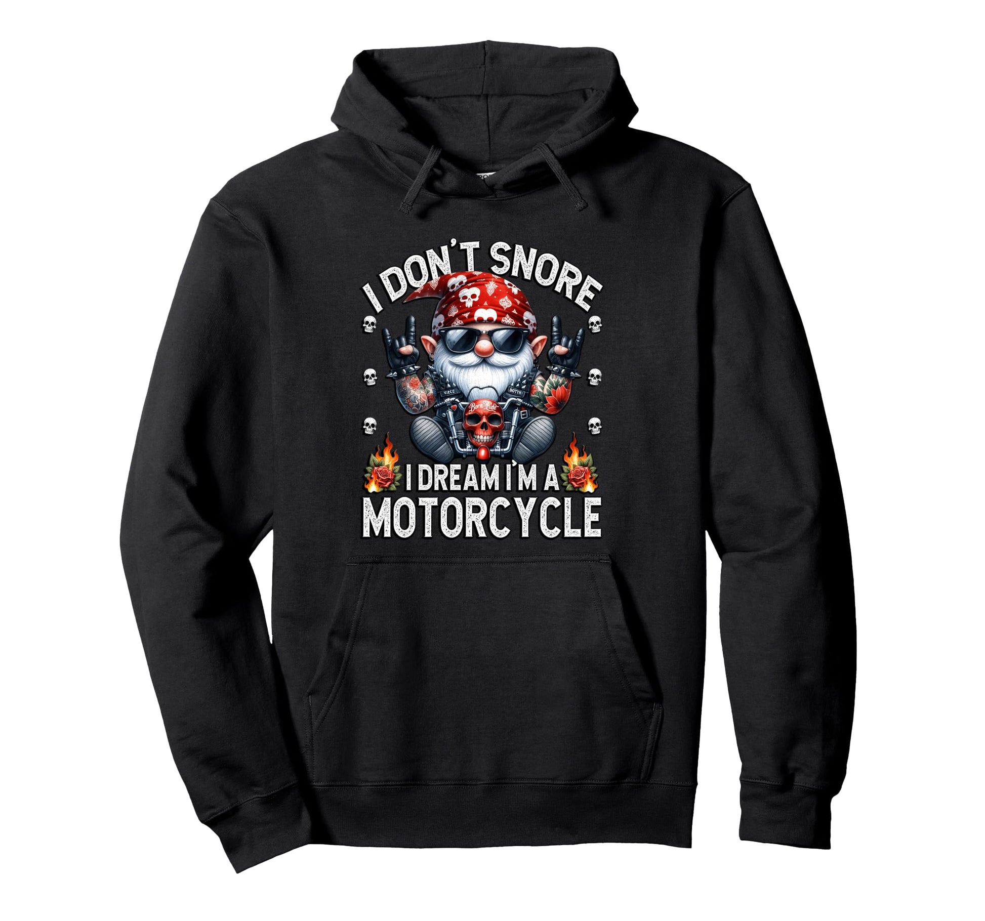 Funny I Dont Snore I Dream Im Motorcycle Hoodie - Trendy Graphic Unisex - T-Shirt, Sweatshirt, Hoodie