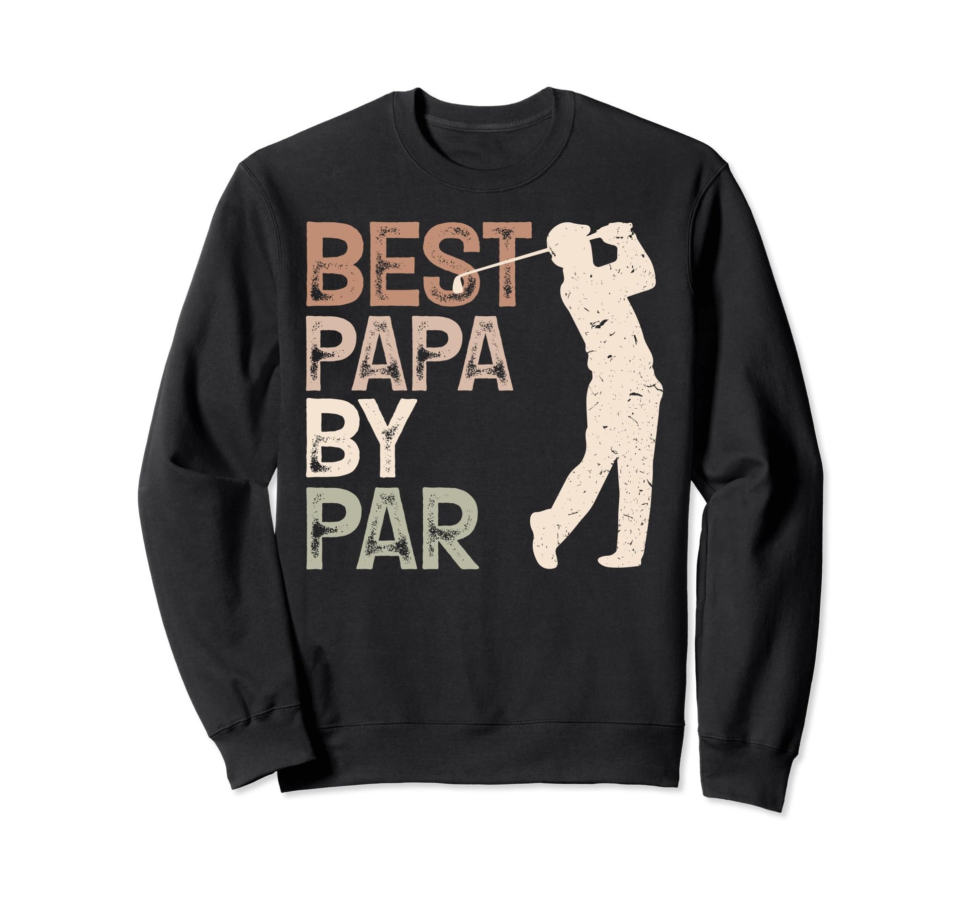 Best Dad Par Golfing Golf Lover Sweatshirt - Novelty Apparel for Adults - T-Shirt, Sweatshirt, Hoodie