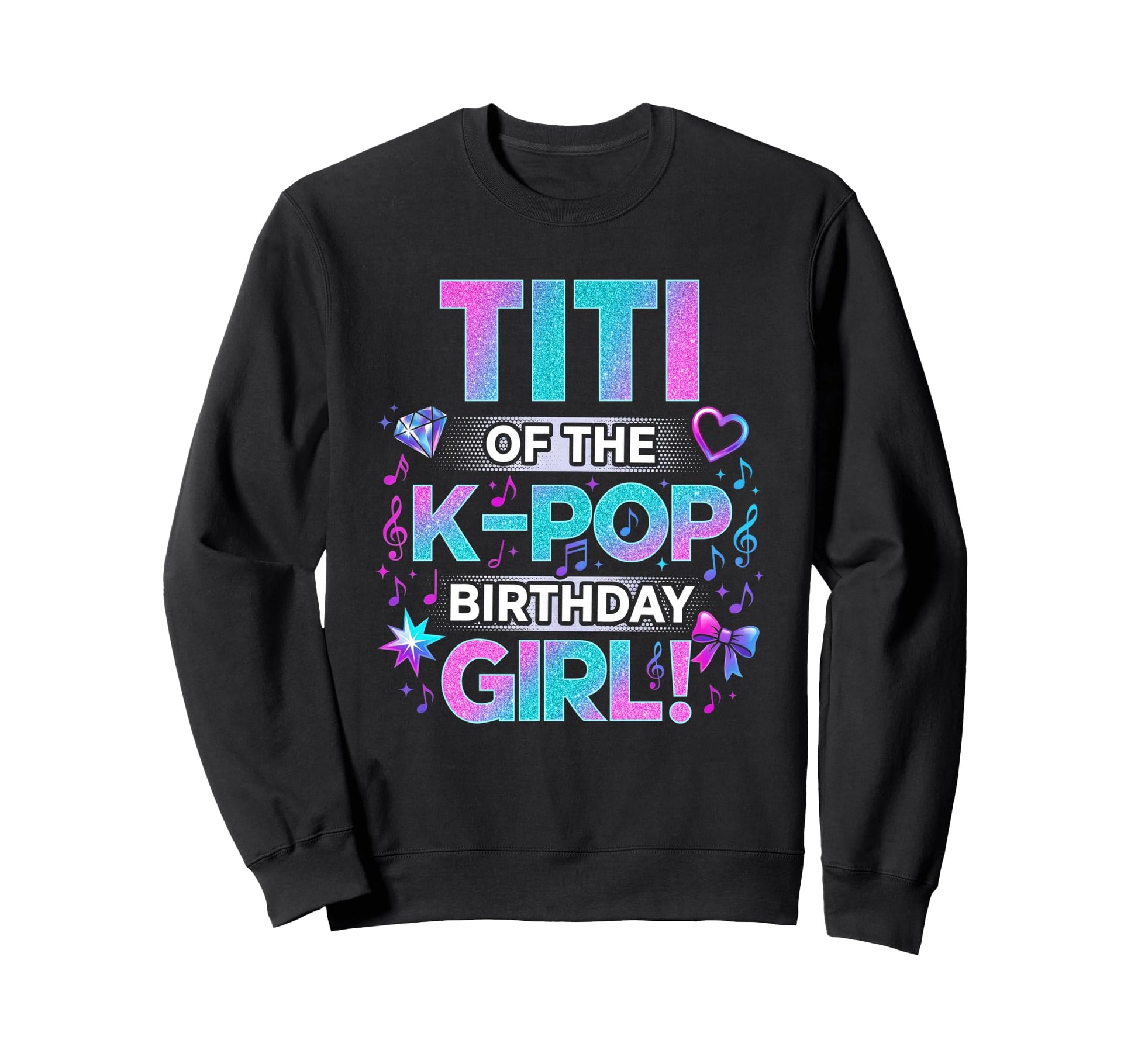 Titi K Pop Birthday Korean Music Sweatshirt - Streetwear Style for Adults - T-Shirt, Sweatshirt, Hoodie