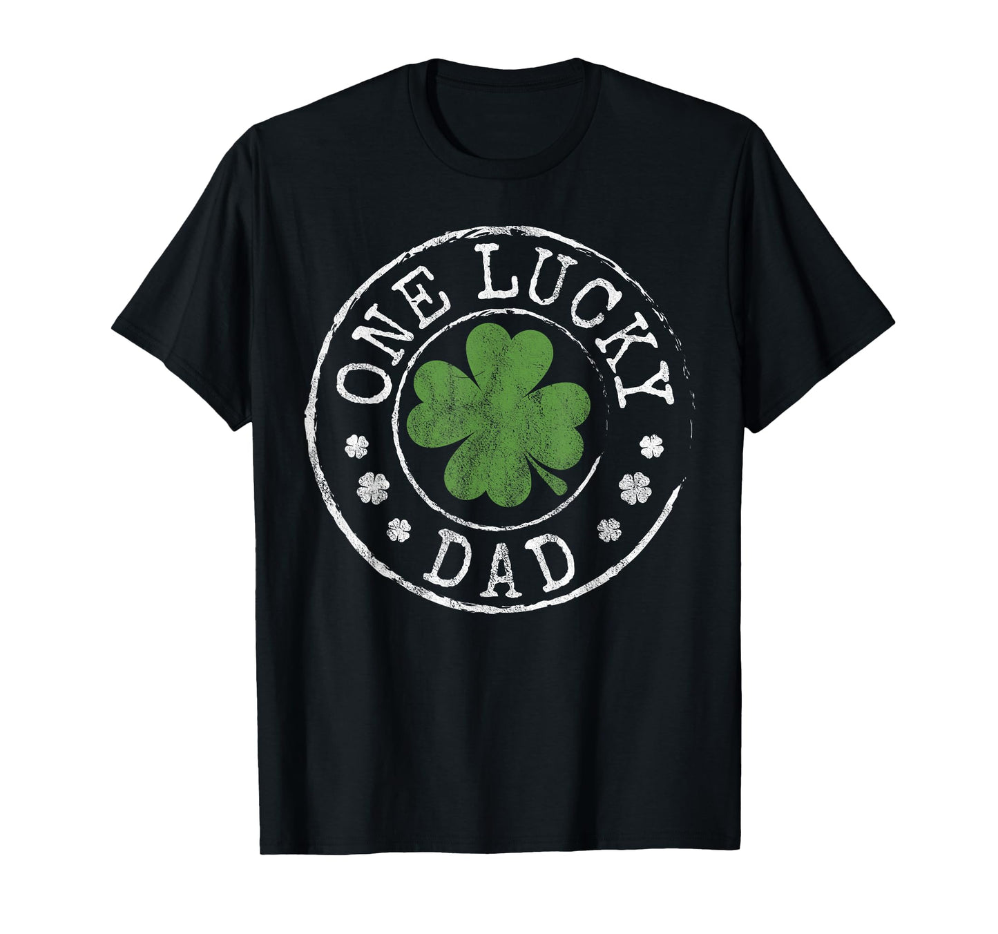 One Lucky Dad Father Funny Irish T-Shirt - Unique Graphic Men Women - T-Shirt, Sweatshirt, Hoodie