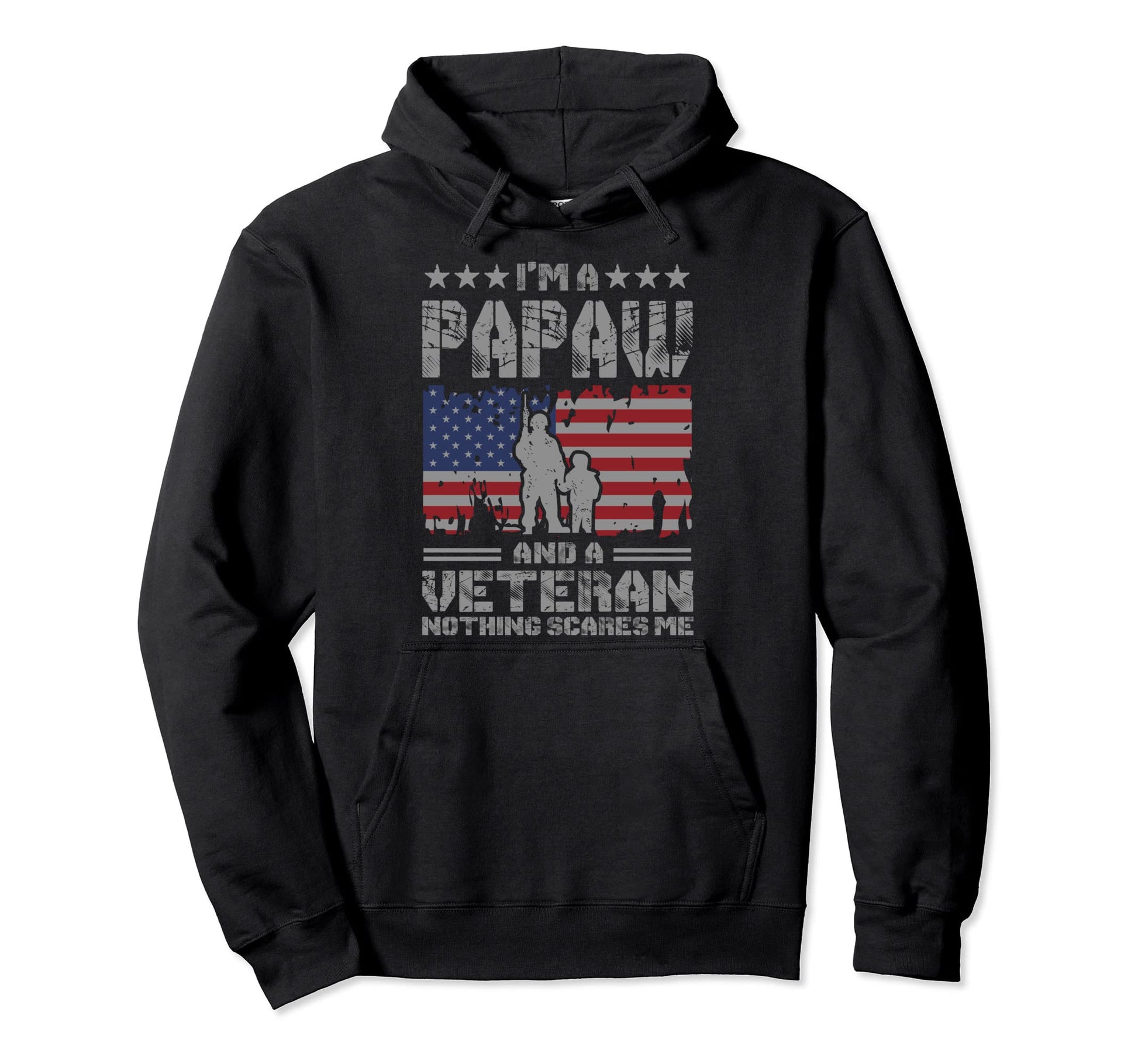 Im Papaw And Veteran Nothing Scares Hoodie - Streetwear Style for Adults - T-Shirt, Sweatshirt, Hoodie