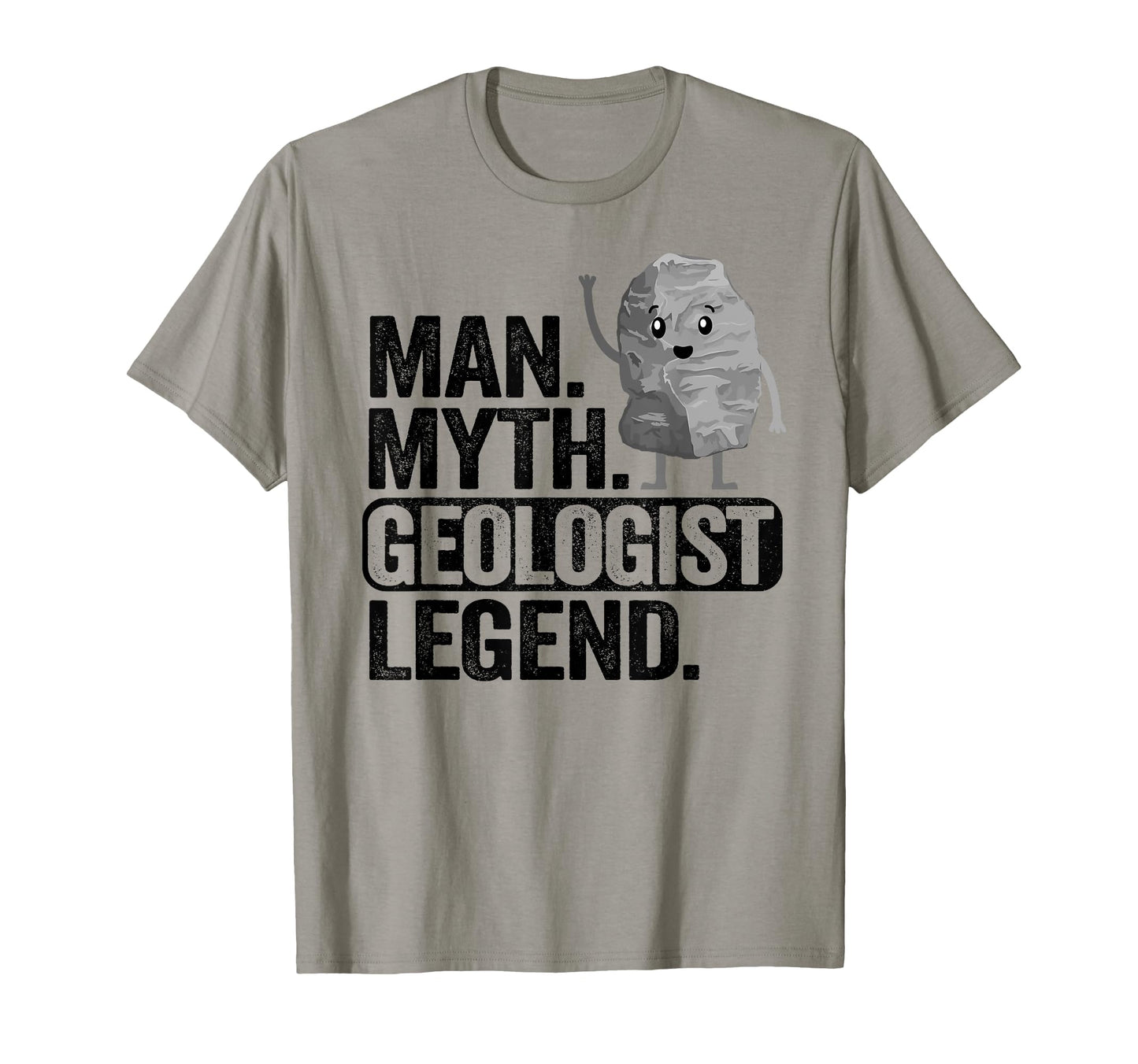 Myth Geologist Legend Dad T-Shirt - Streetwear Style for Adults - T-Shirt, Sweatshirt, Hoodie