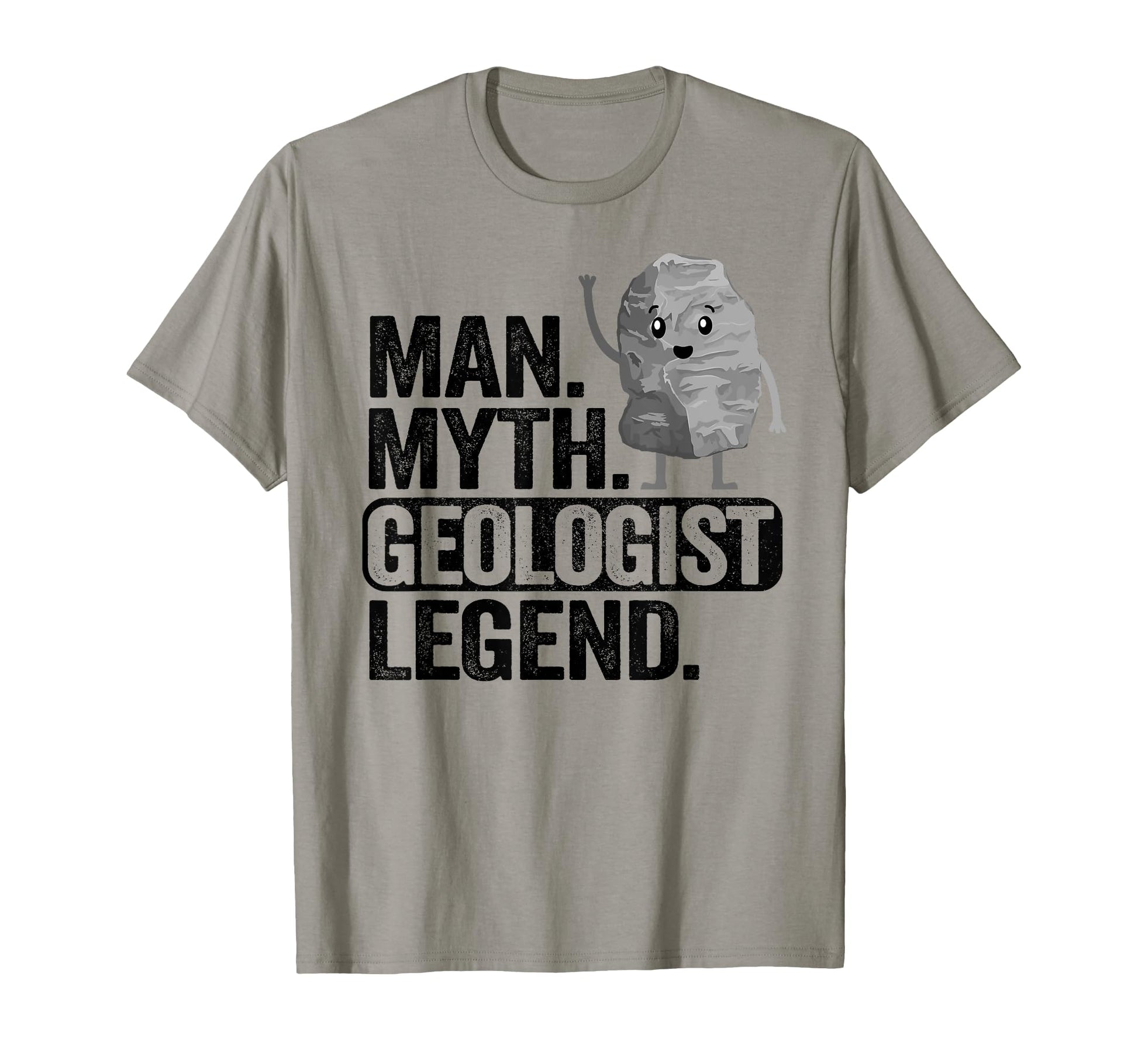 Myth Geologist Legend Dad T-Shirt - Streetwear Style for Adults - T-Shirt, Sweatshirt, Hoodie