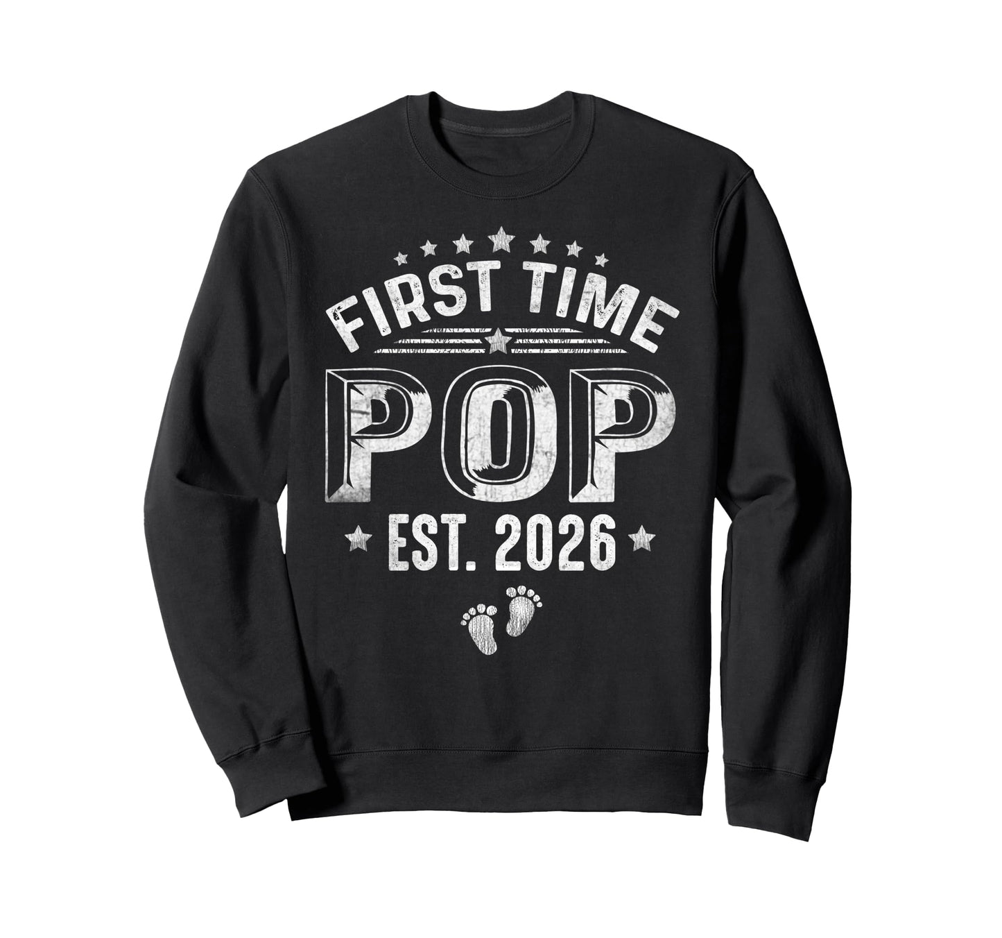 First Time Pop Est 2026 Fathers Sweatshirt - Streetwear Style for Adults - T-Shirt, Sweatshirt, Hoodie