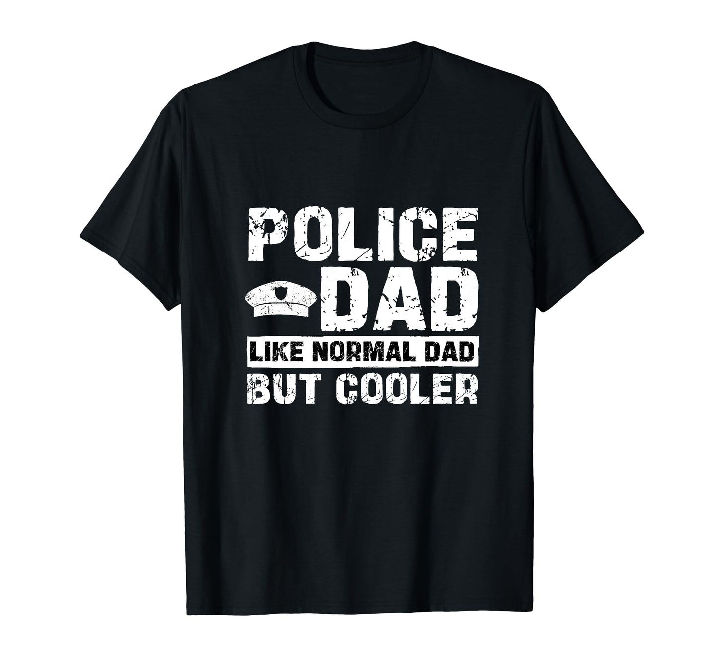 Police Dad Like Normal Dad But Cooler T-Shirt - Unique Graphic for Adults - T-Shirt, Sweatshirt, Hoodie