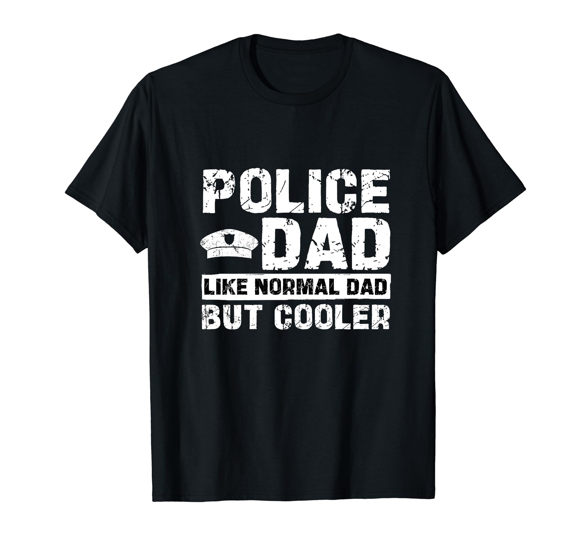 Police Dad Like Normal Dad But Cooler T-Shirt - Unique Graphic for Adults - T-Shirt, Sweatshirt, Hoodie