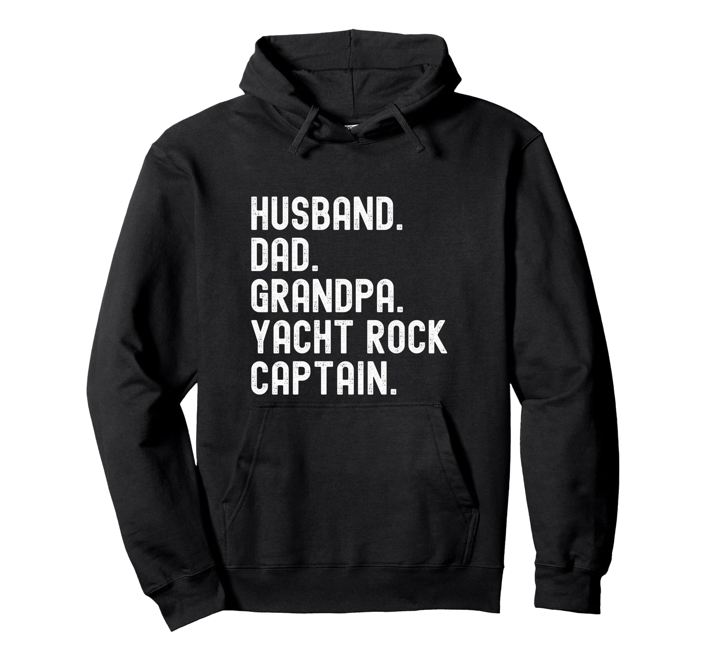 Husband Dad Grandpa Yacht Rock Captain Hoodie - Novelty Apparel Men Women - T-Shirt, Sweatshirt, Hoodie