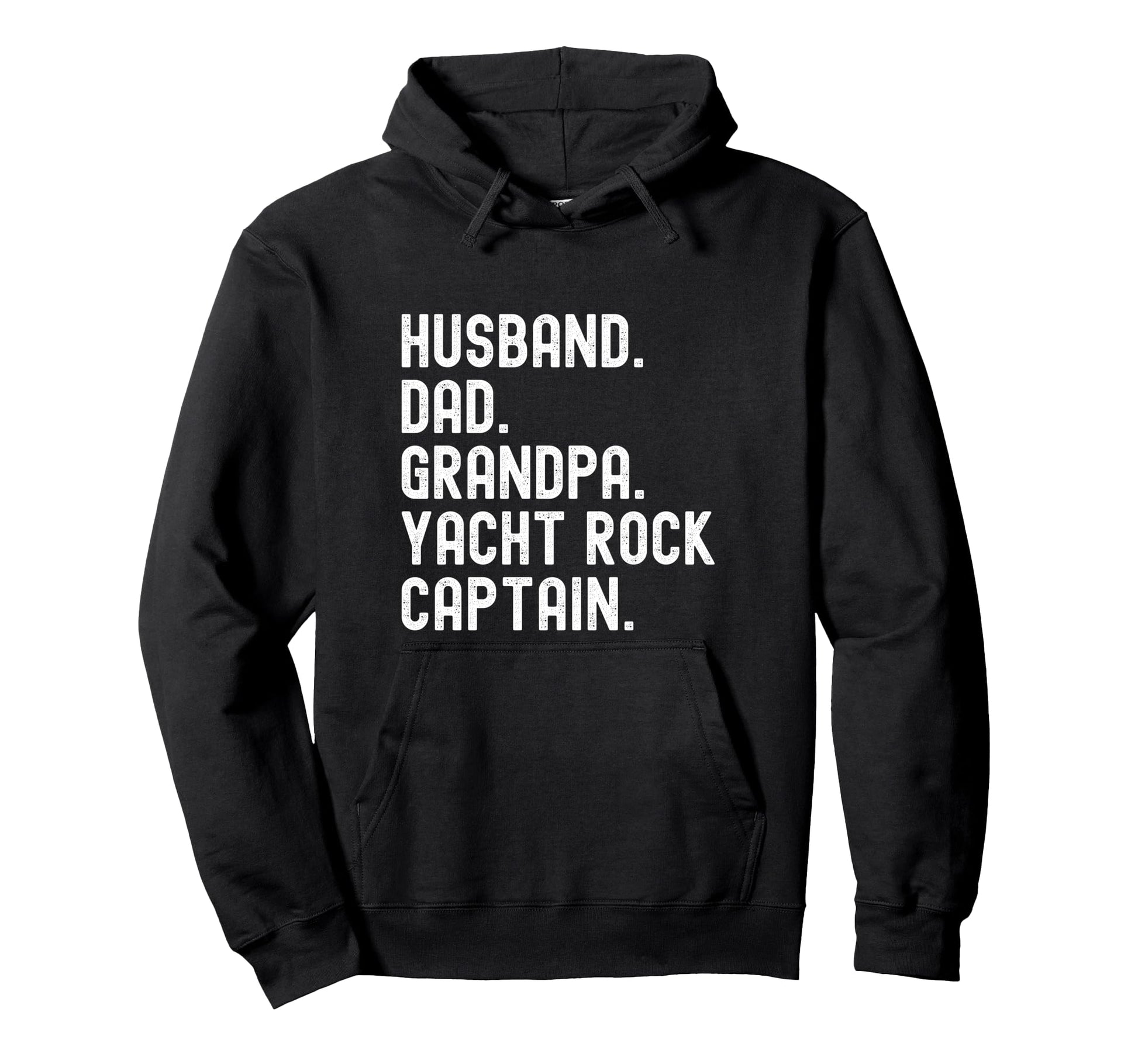 Husband Dad Grandpa Yacht Rock Captain Hoodie - Novelty Apparel Men Women - T-Shirt, Sweatshirt, Hoodie