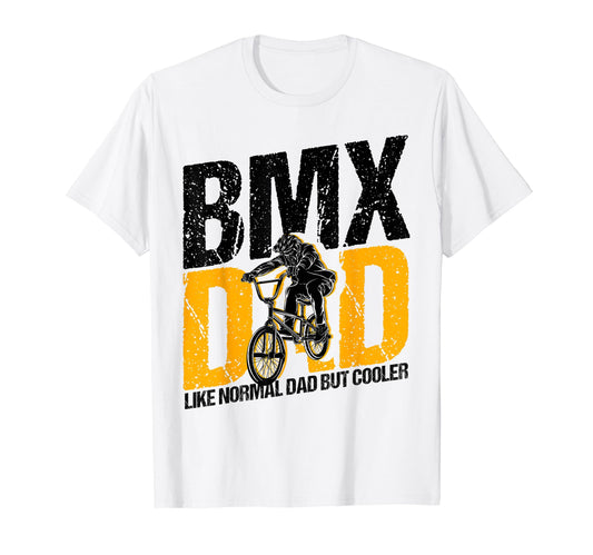 Bmx Dad Like Normal Dad But Cooler Bmx T-Shirt - Minimalist Print Unisex - T-Shirt, Sweatshirt, Hoodie