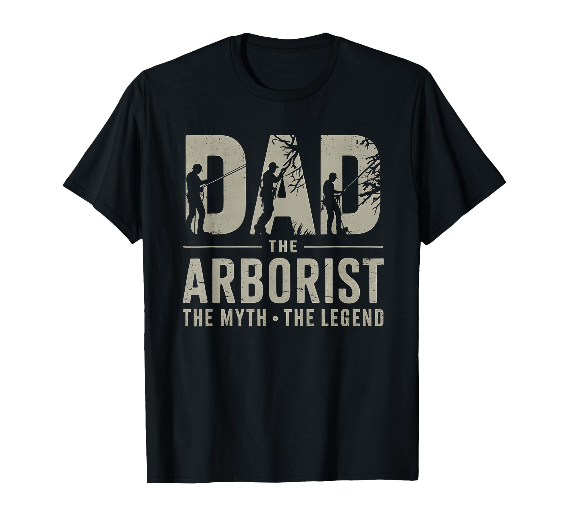 Dad Arborist Myth Legend Tree T-Shirt - Fun Novelty Design for Adults - T-Shirt, Sweatshirt, Hoodie