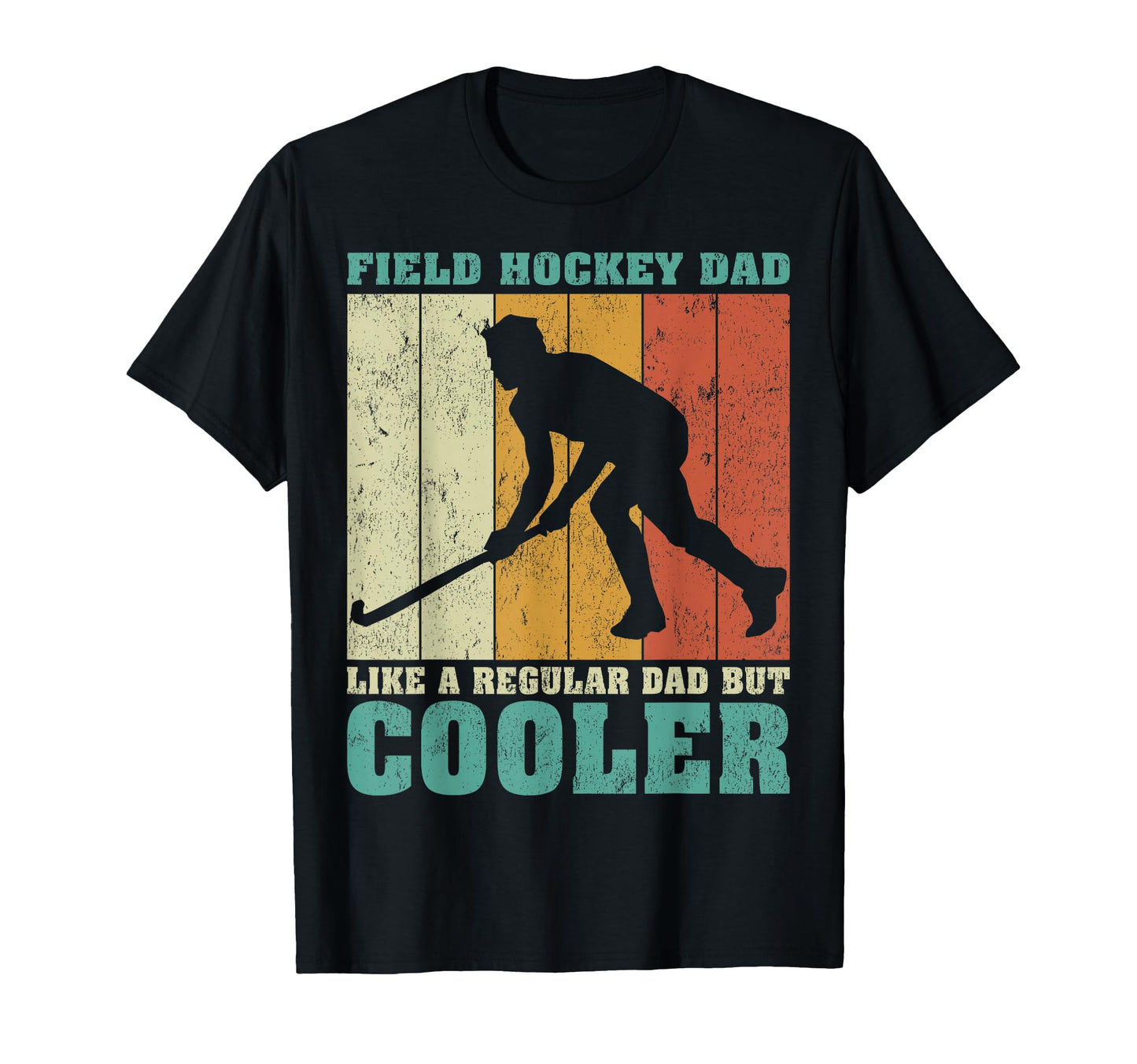 Field Hockey Dad Like Regular Dad T-Shirt - Fun Novelty Design Unisex - T-Shirt, Sweatshirt, Hoodie