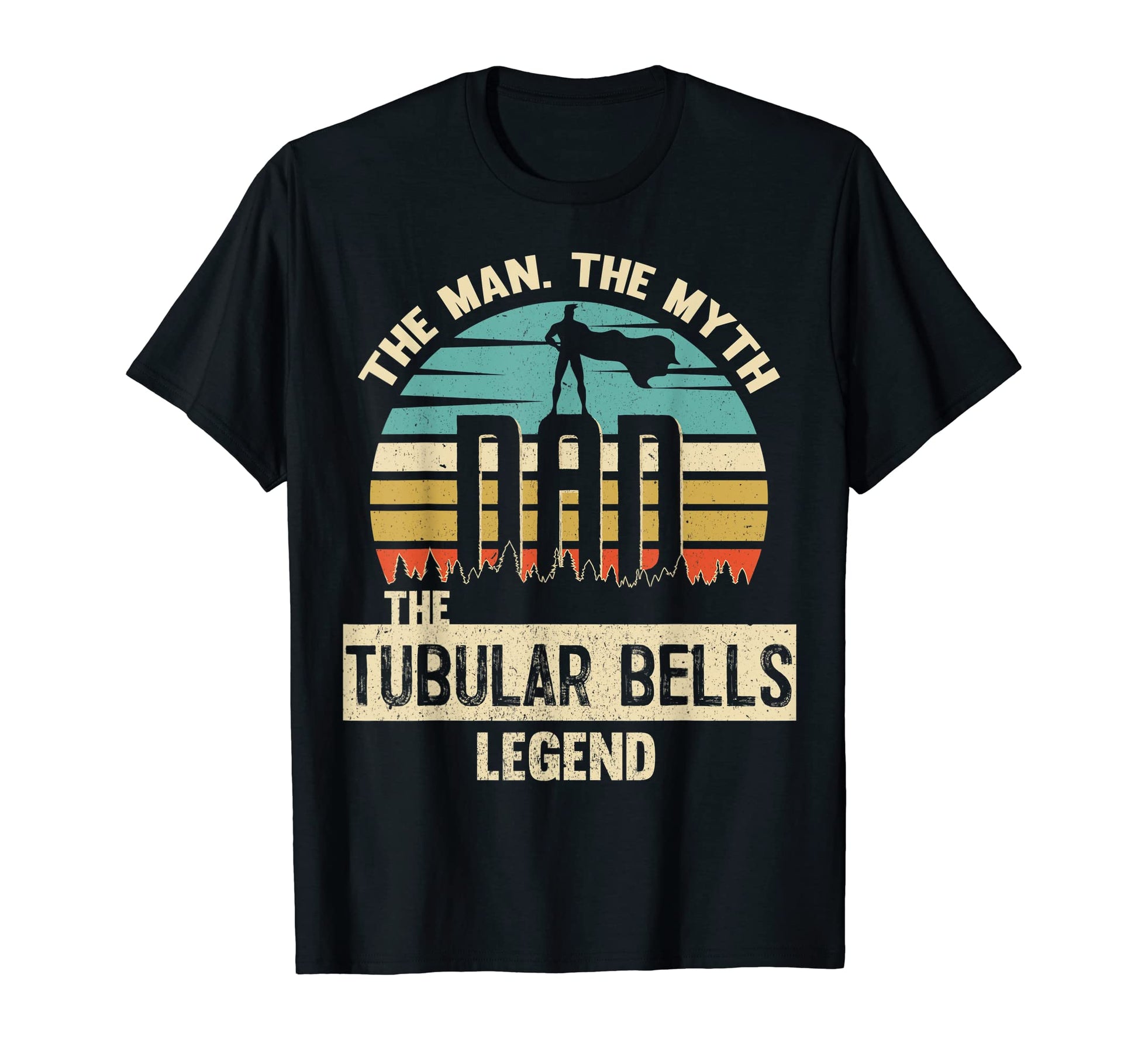 Myth Legend Dad Tubular Bells Amazing T-Shirt - Unique Graphic for Adults - T-Shirt, Sweatshirt, Hoodie