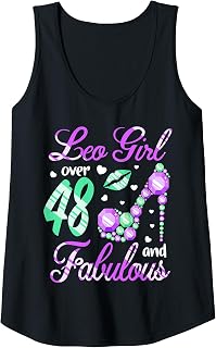 Womens Leo Girl Over 48 Years Old and Fabulous Birthday Tank Top Unisex T-shirt, Sweatshirt, Hoodie, Long Sleeve Tee - T-Shirt, Sweatshirt, Hoodie