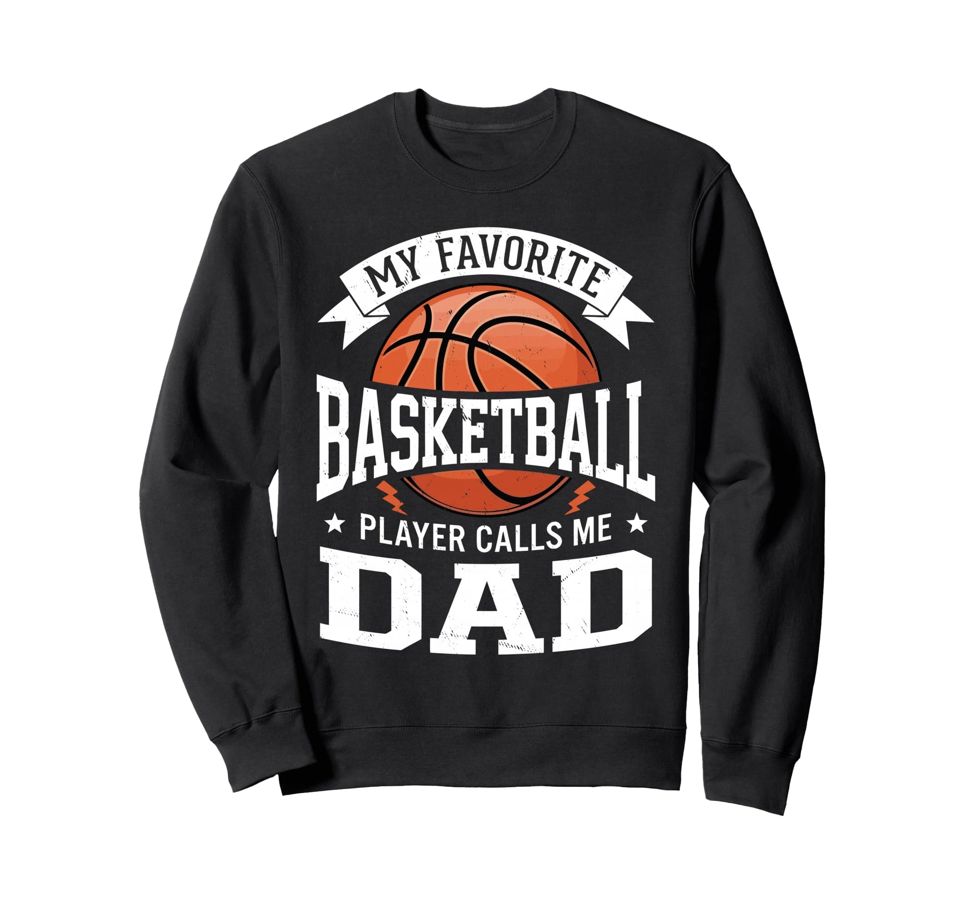 My Favorite Basketball Player Sweatshirt - Fun Novelty Design for Adults - T-Shirt, Sweatshirt, Hoodie