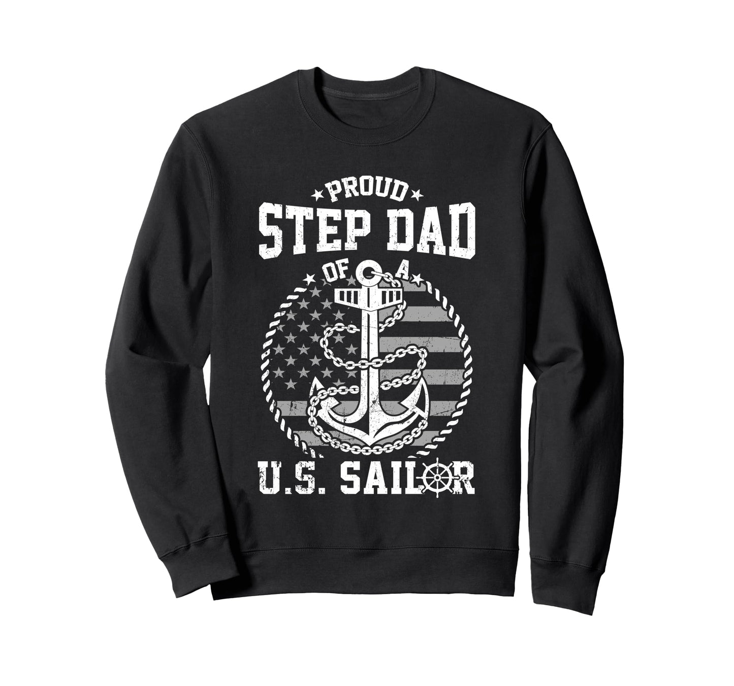Proud Step Dad Us Sailor Anchor Flag Sweatshirt - Graphic Print Men Women - T-Shirt, Sweatshirt, Hoodie