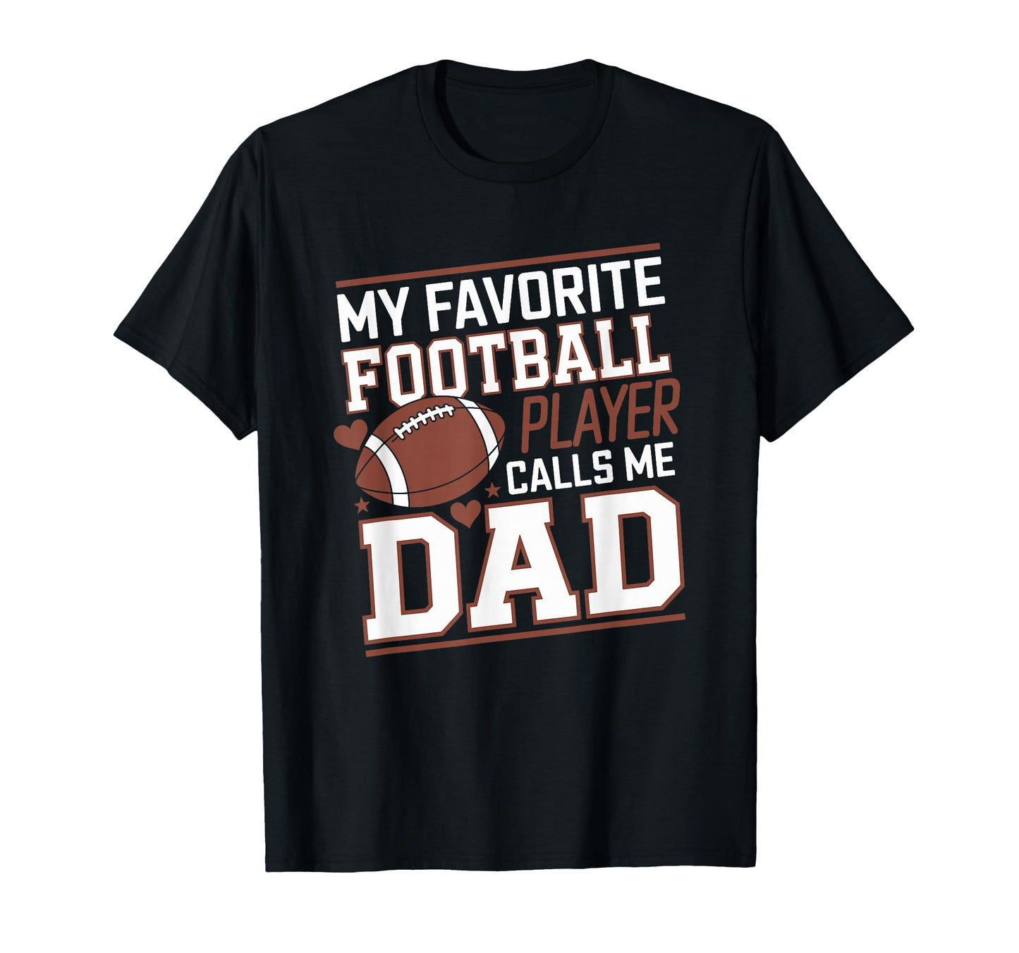 Football Dad My Favorite Football Player T-Shirt - Custom Art Print Unisex - T-Shirt, Sweatshirt, Hoodie