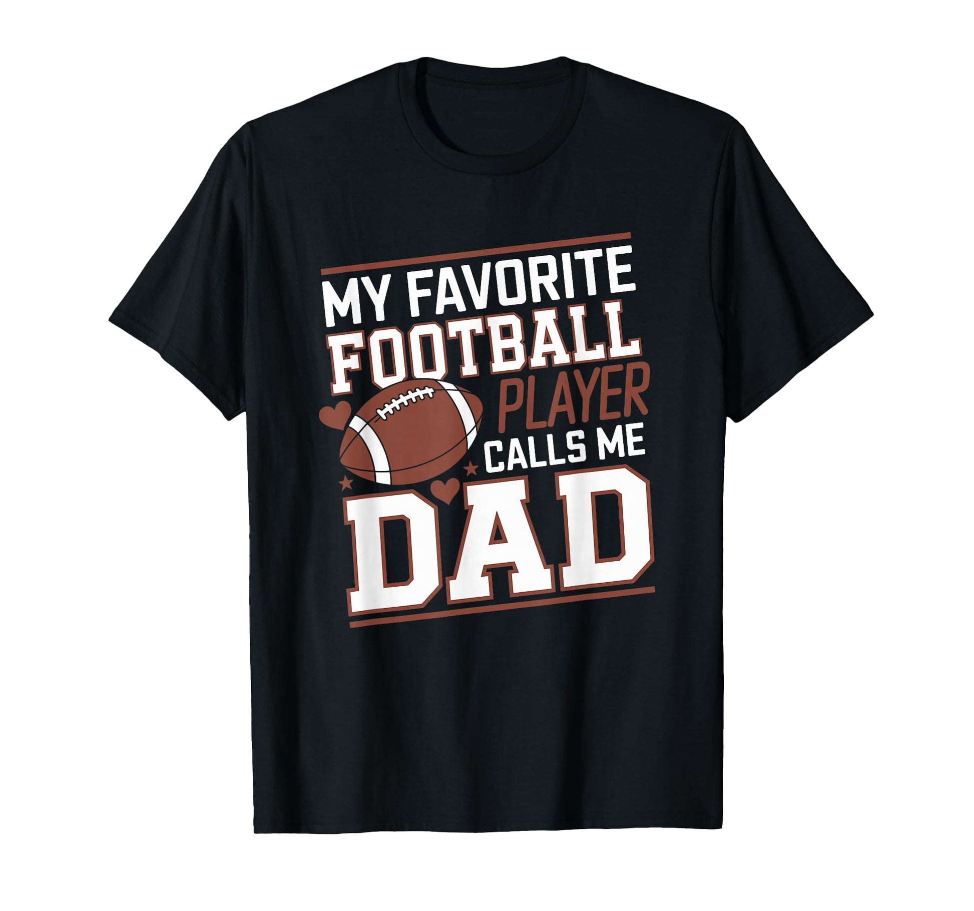 Football Dad My Favorite Football Player T-Shirt - Custom Art Print Unisex - T-Shirt, Sweatshirt, Hoodie