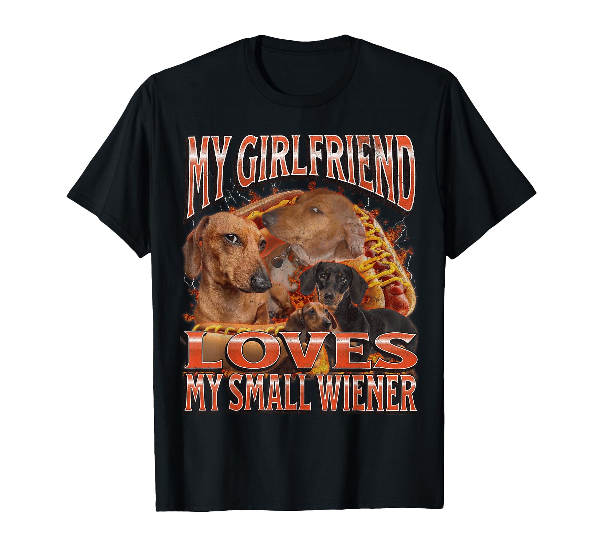 My Girlfriend Loves My Wiener Funny T-Shirt - Unique Graphic for Adults - T-Shirt, Sweatshirt, Hoodie