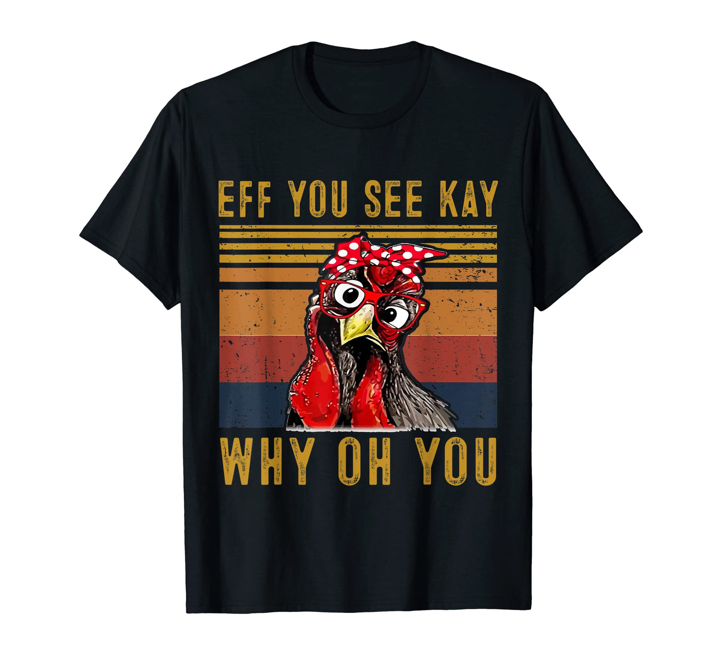 Eff You See Kay Why Oh Y O U T-Shirt - Casual Everyday Wear for Adults - T-Shirt, Sweatshirt, Hoodie
