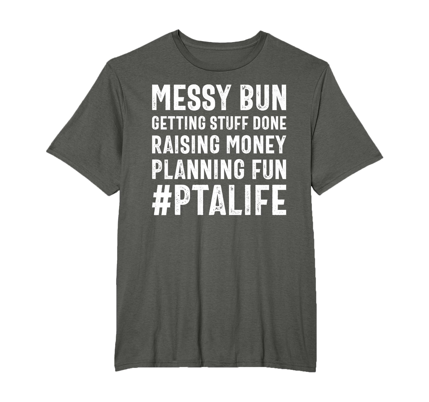 Messy Bun Pta Mom Getting Stuff Done T-Shirt - Trendy Graphic for Adults - T-Shirt, Sweatshirt, Hoodie