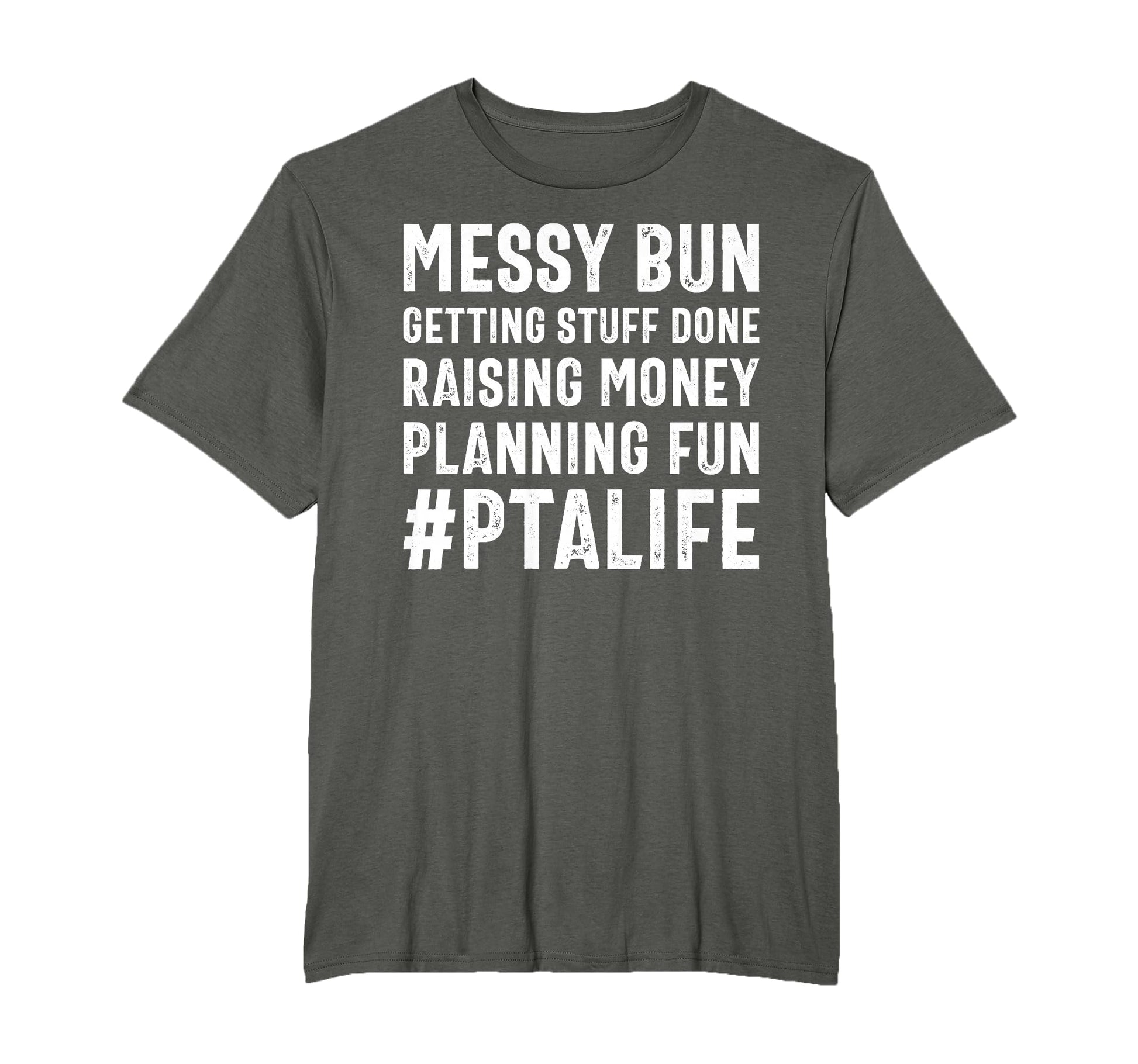 Messy Bun Pta Mom Getting Stuff Done T-Shirt - Trendy Graphic for Adults - T-Shirt, Sweatshirt, Hoodie