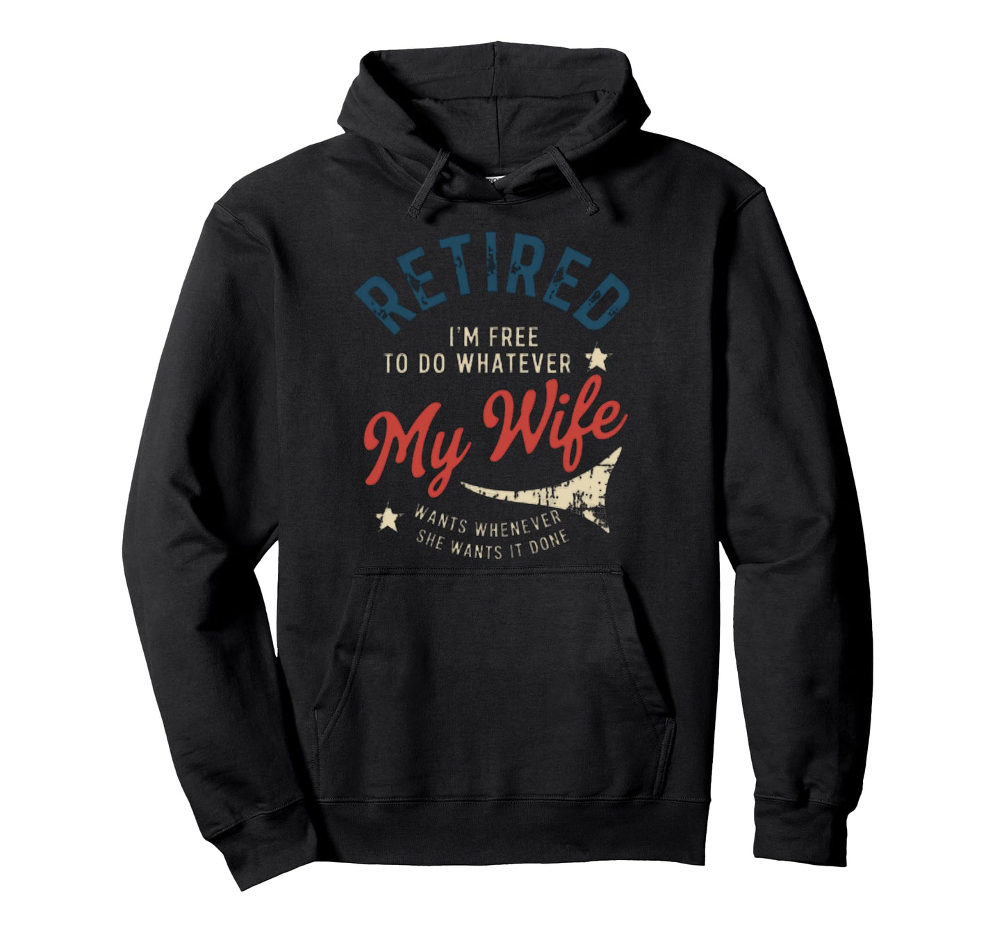 Funny Retirement Retired Dad Husband Hoodie - Unique Graphic Unisex - T-Shirt, Sweatshirt, Hoodie