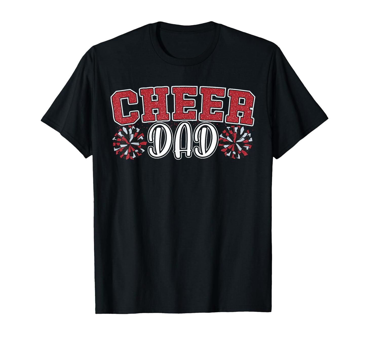 Proud Cheer Dad My Favorite T-Shirt - Fun Novelty Design Unisex - T-Shirt, Sweatshirt, Hoodie