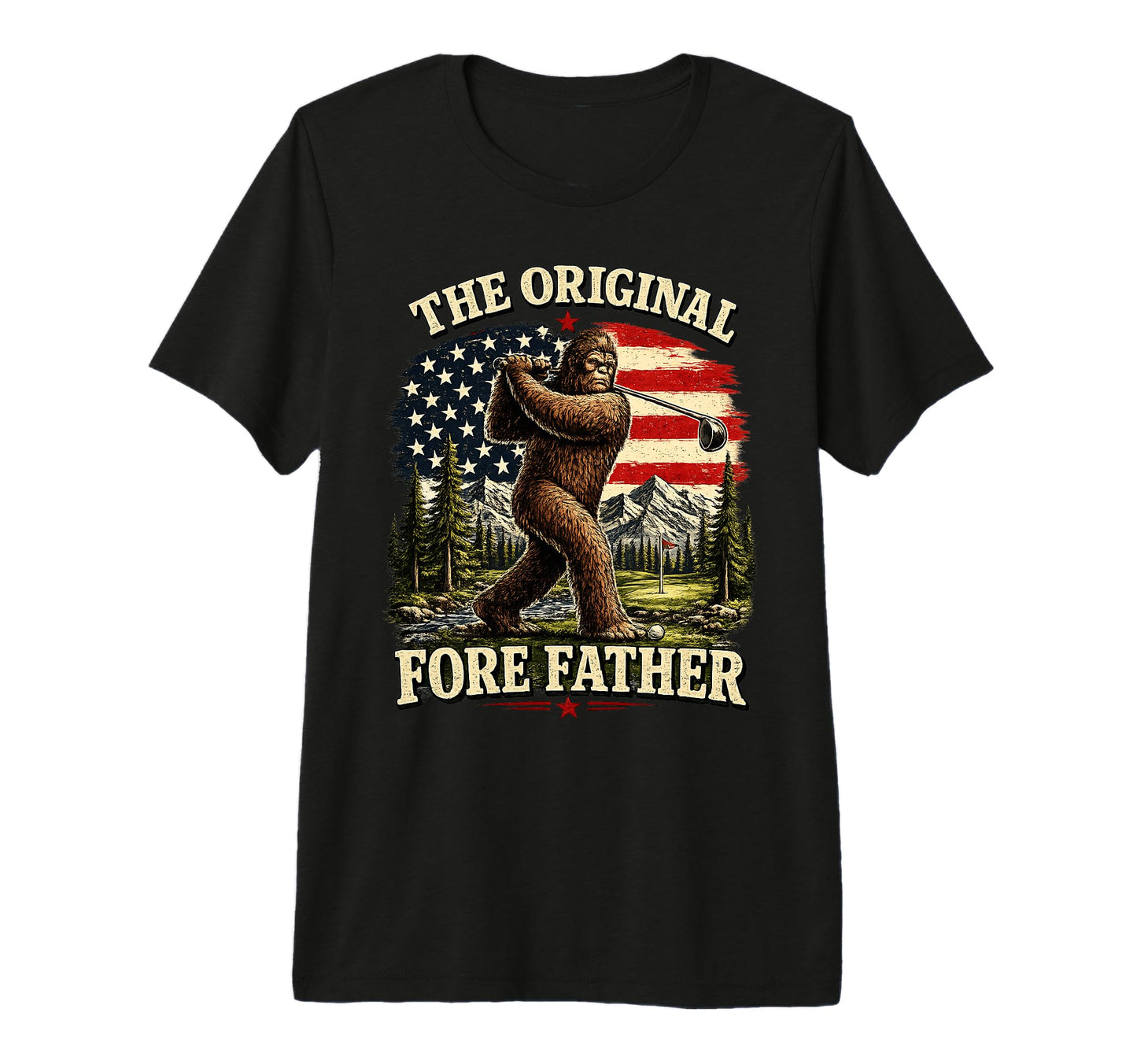 Fore Father Bigfoot Golf Funny T-Shirt - Casual Everyday Wear Men Women - T-Shirt, Sweatshirt, Hoodie