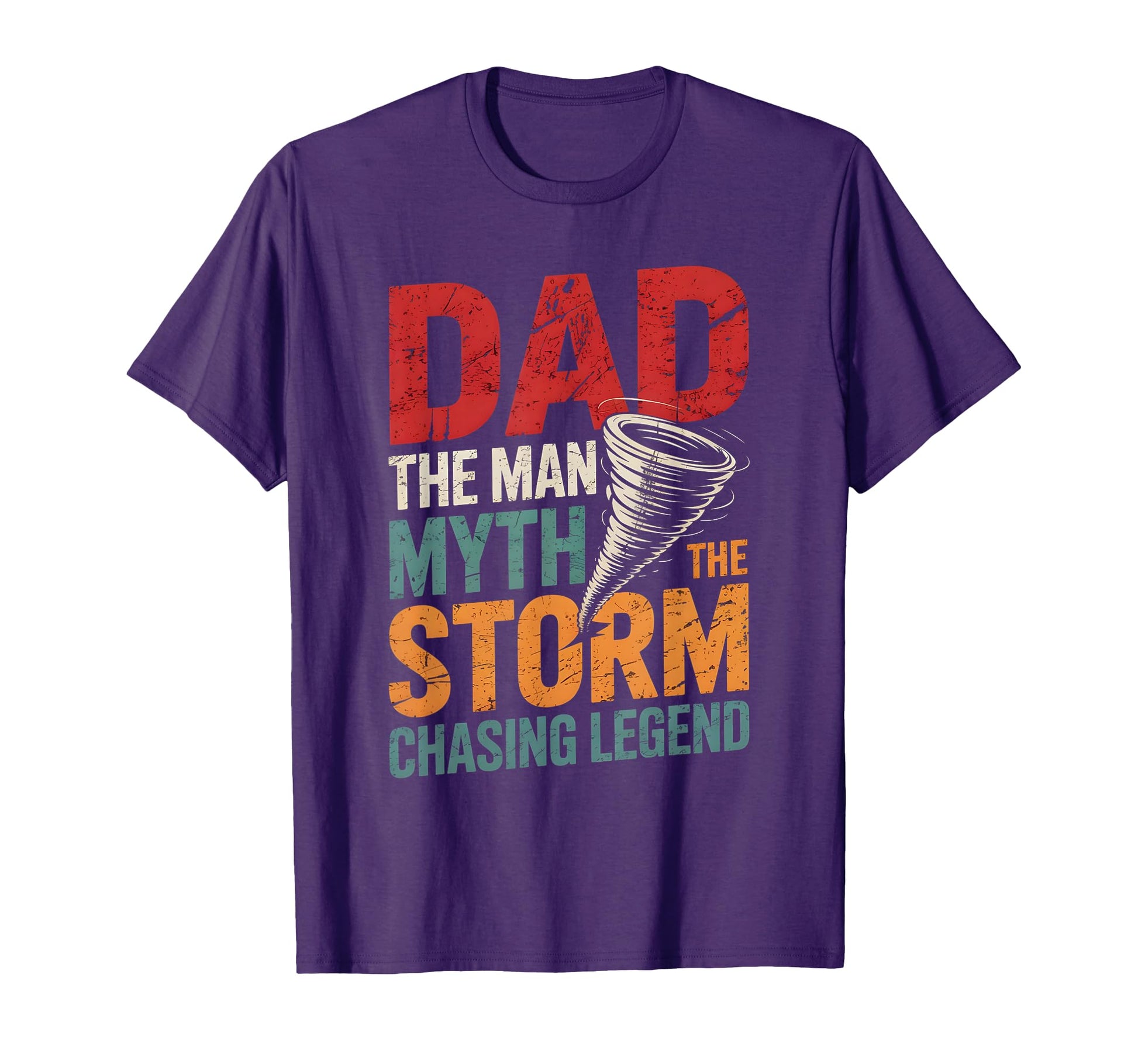 Dad Myth Storm Chasing Legend T-Shirt - Fun Novelty Design Men Women - T-Shirt, Sweatshirt, Hoodie