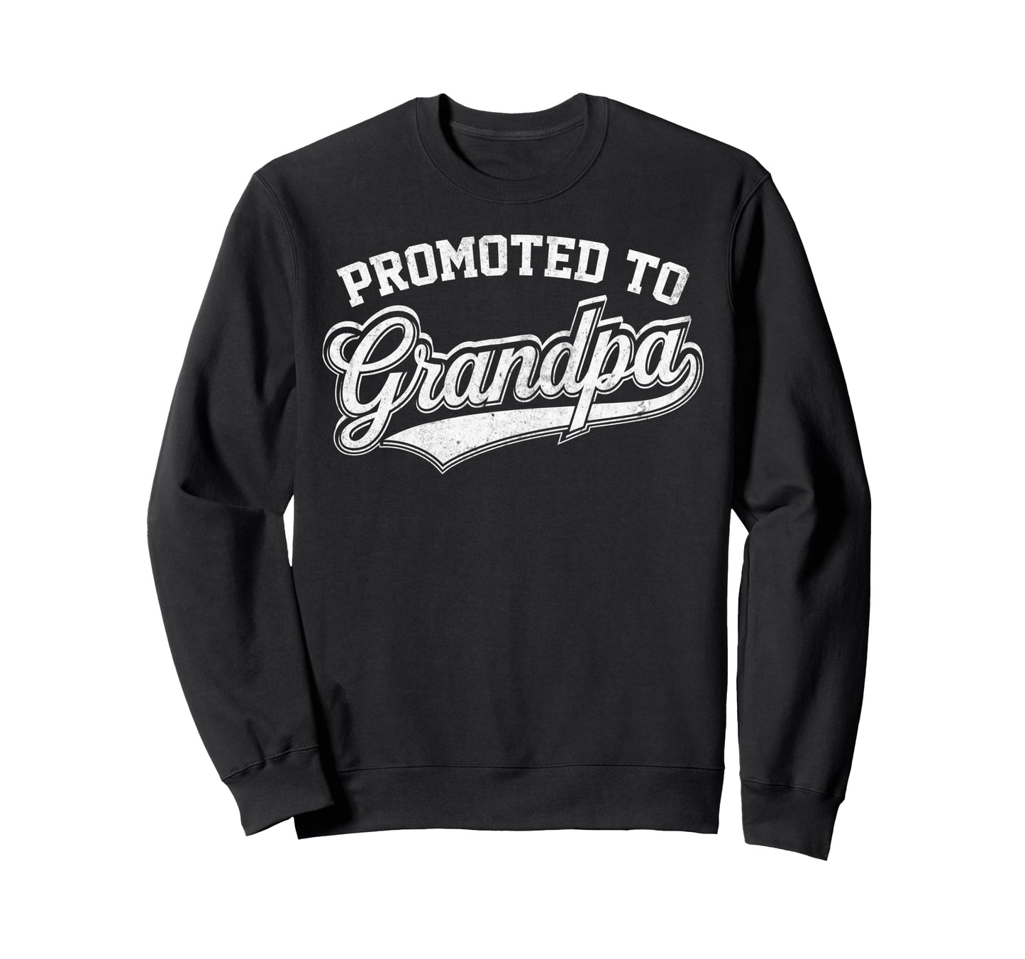 Promoted To Grandpa Grandparents Sweatshirt - Novelty Apparel for Adults - T-Shirt, Sweatshirt, Hoodie