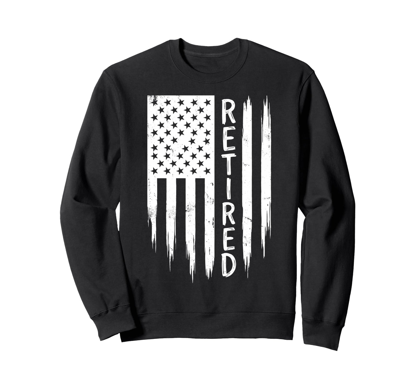Retired Retirement American Usa Sweatshirt - Novelty Apparel Men Women - T-Shirt, Sweatshirt, Hoodie