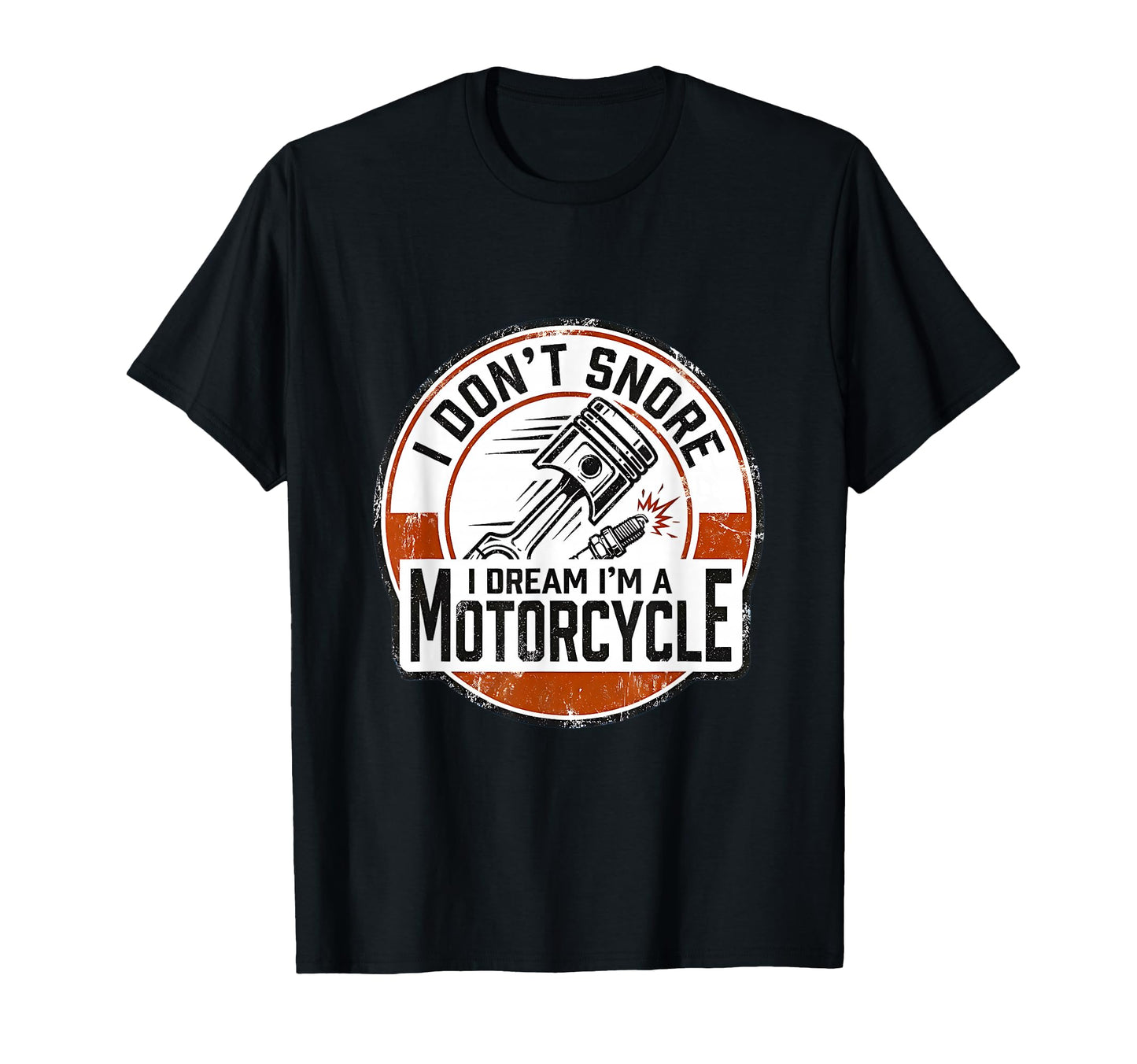 Funny I Dont Snore I Dream Im T-Shirt - Streetwear Style for Adults - T-Shirt, Sweatshirt, Hoodie