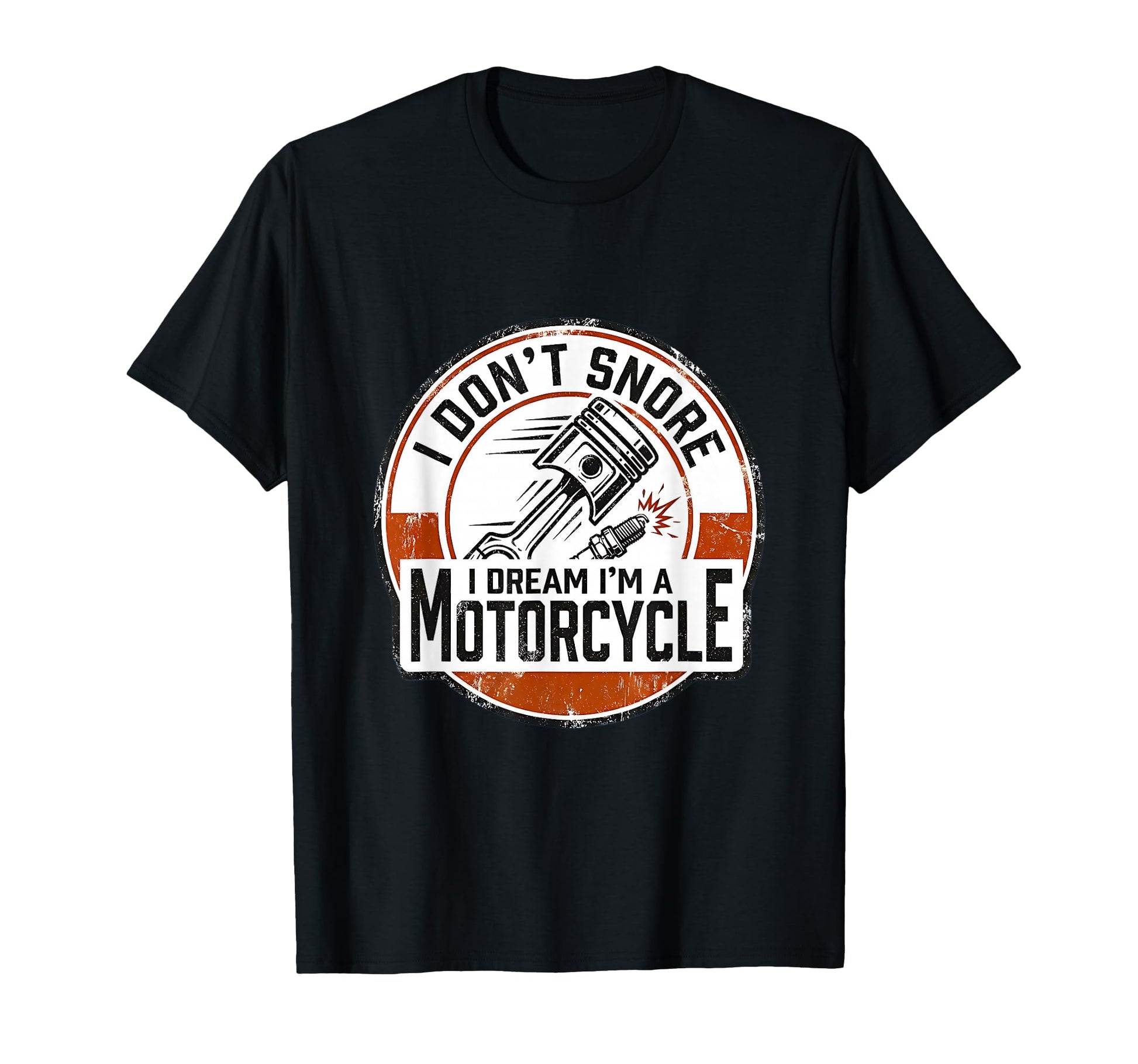 Funny I Dont Snore I Dream Im T-Shirt - Streetwear Style for Adults - T-Shirt, Sweatshirt, Hoodie